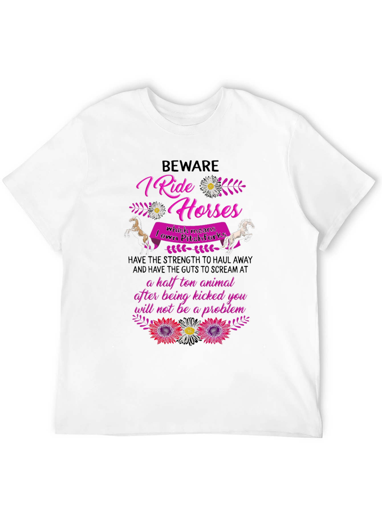 Beware I Ride Horses T-Shirt