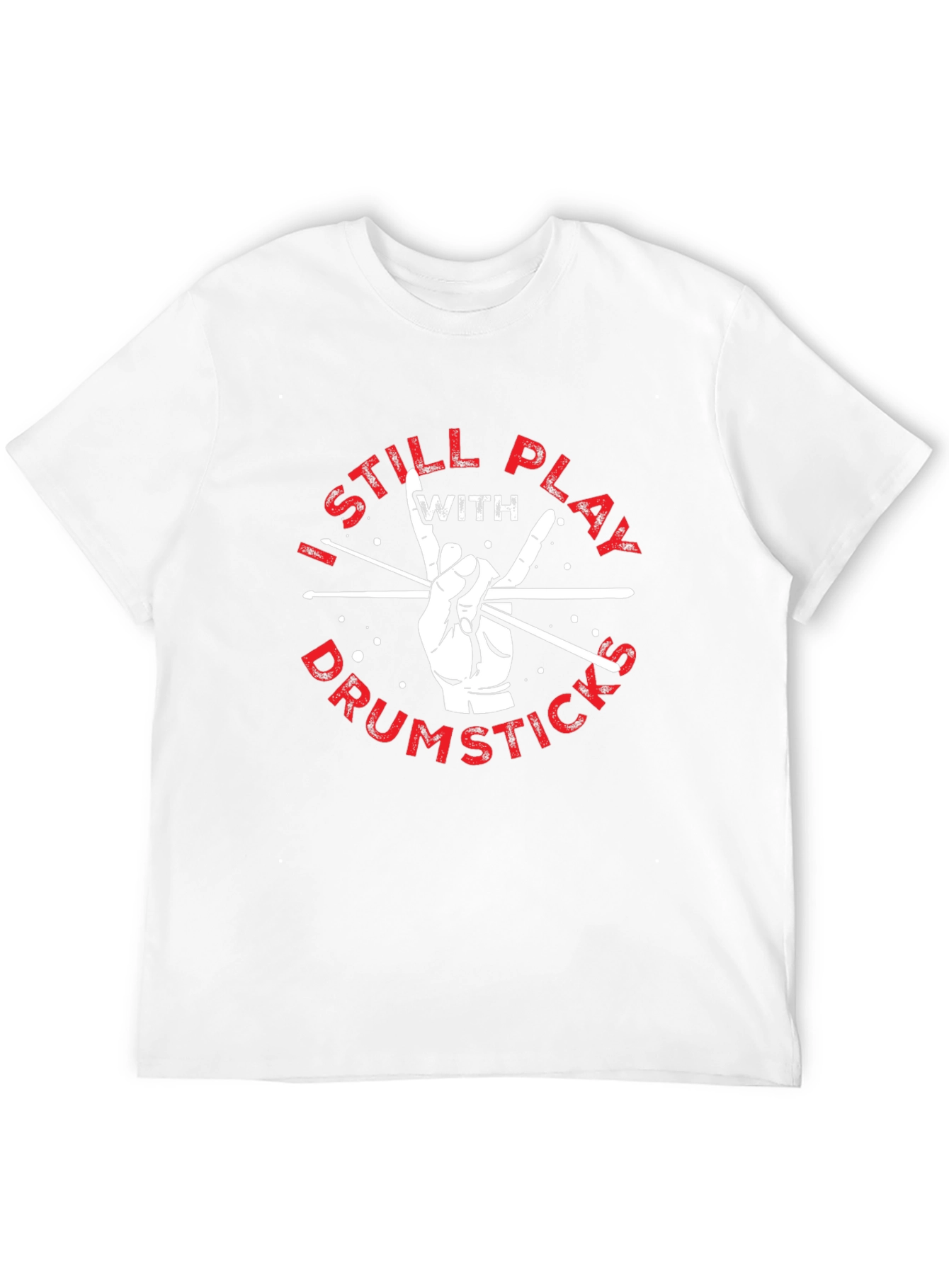 I Still Play with Drumsticks Black T-Shirt