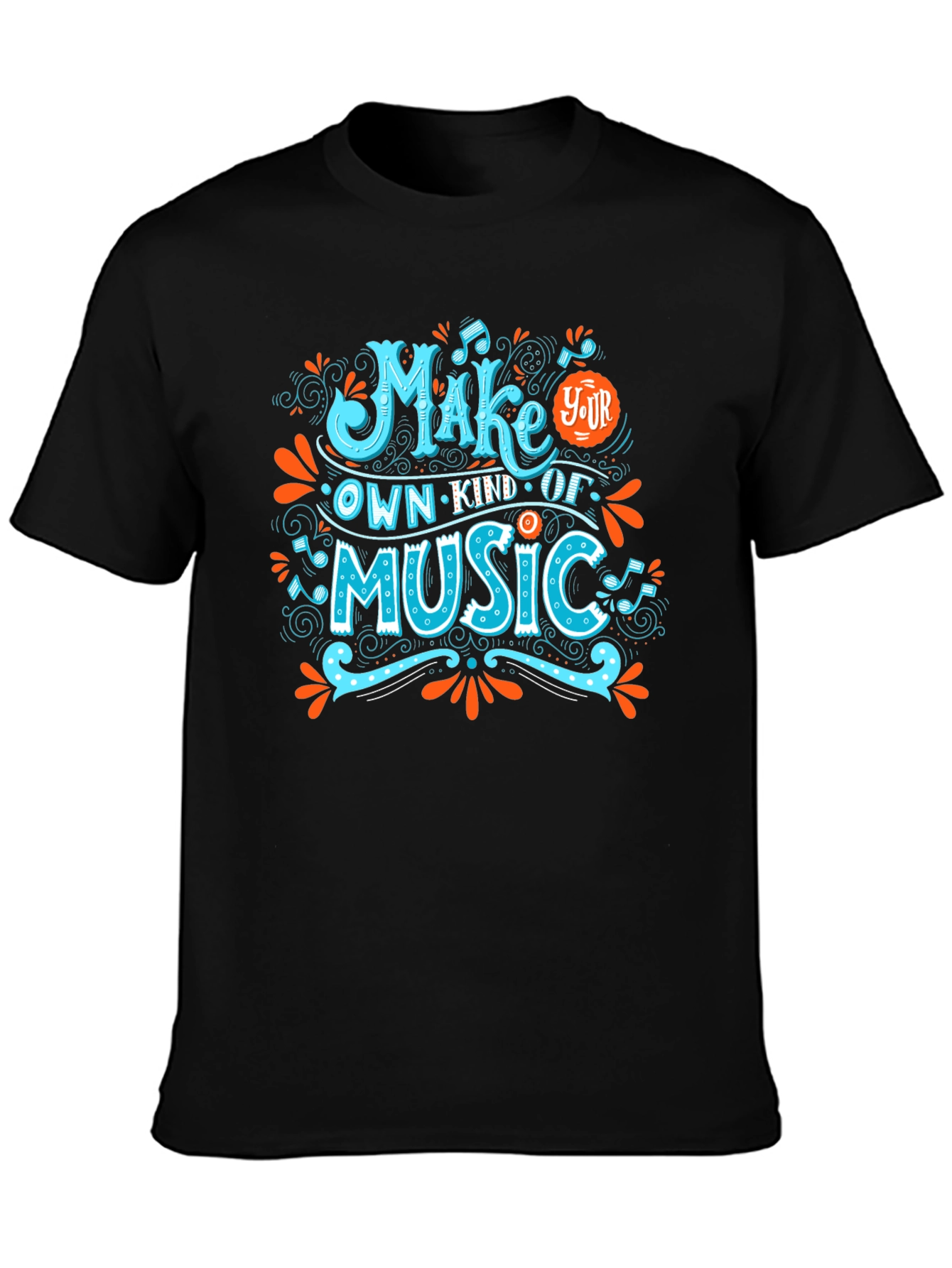 Make Your Own Kind of Music Graphic T-Shirt