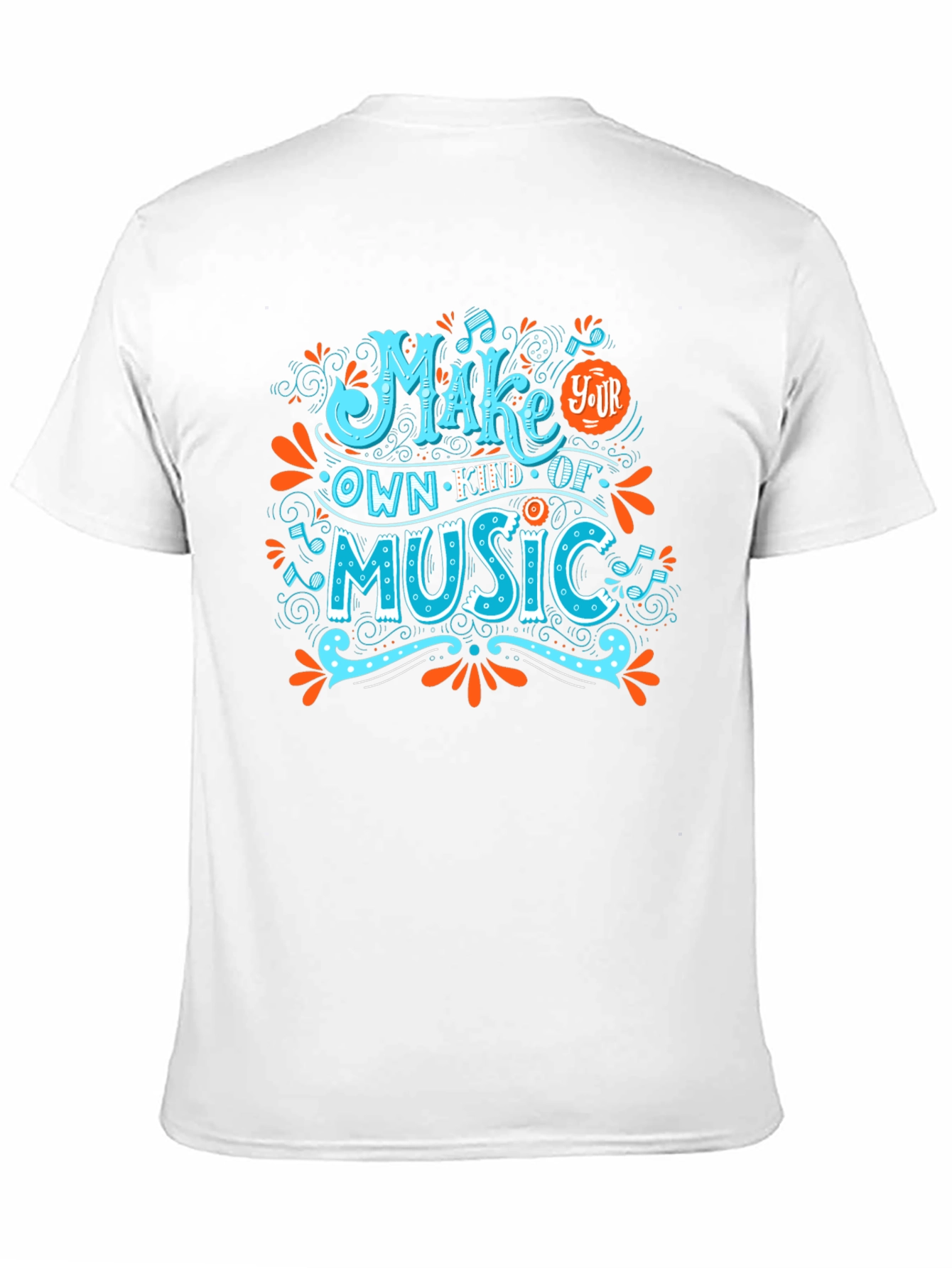 Make Your Own Kind of Music Graphic T-Shirt