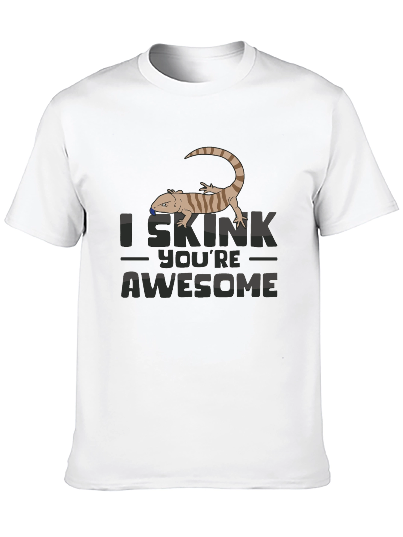I Skink Youre Awesome T-Shirt