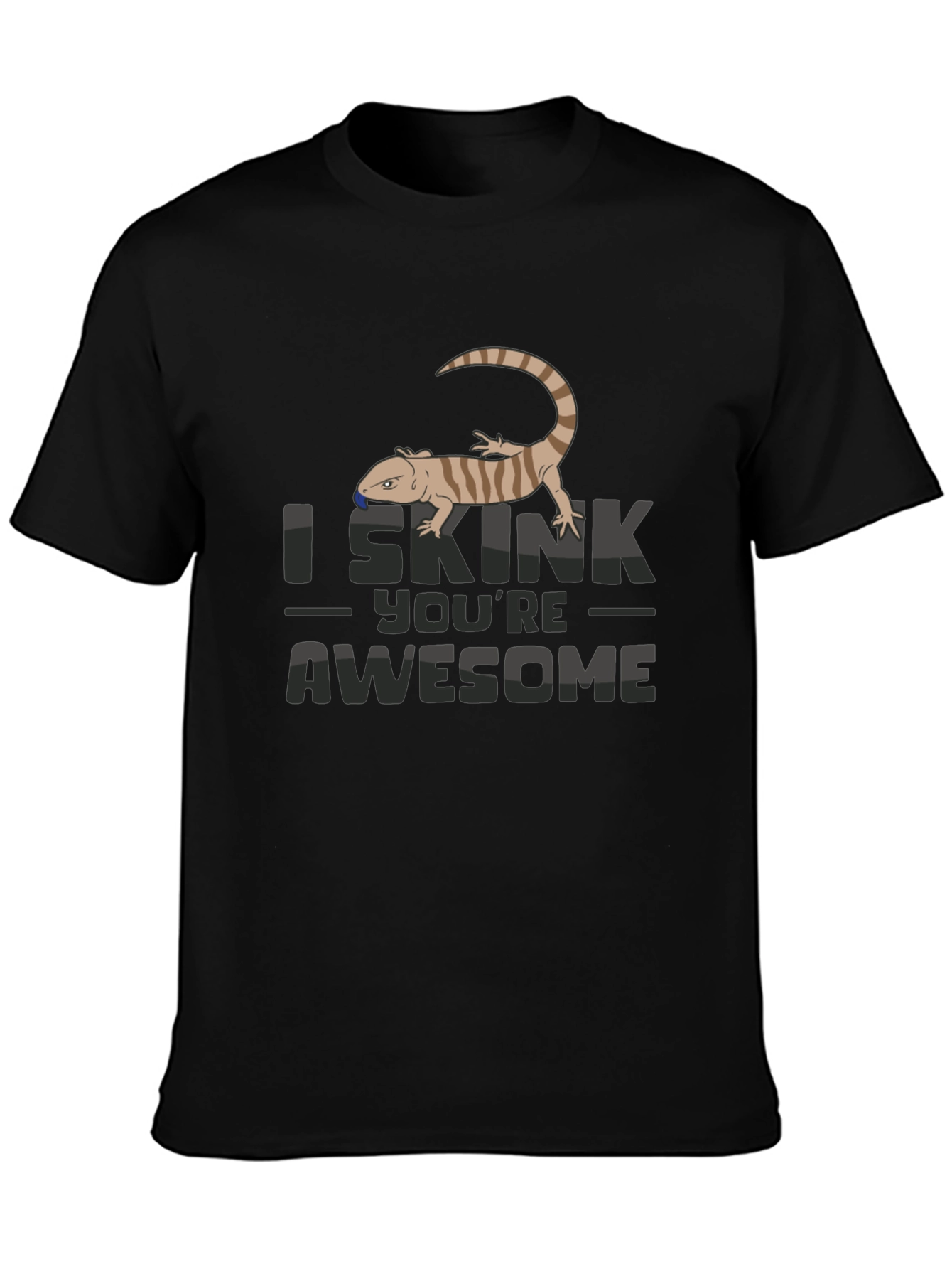 I Skink Youre Awesome T-Shirt