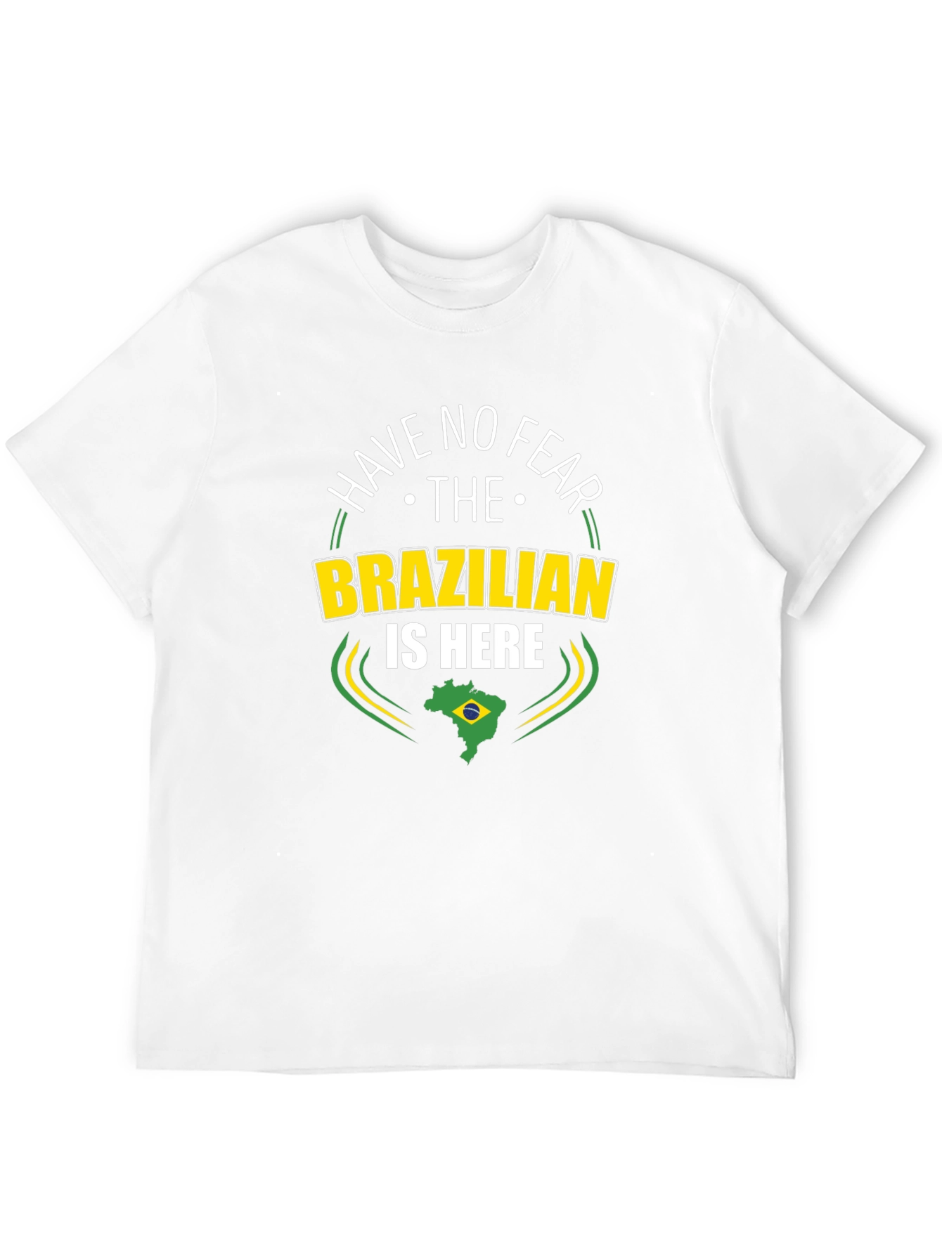 Have No Fear The Brazilian is Here Black T-Shirt