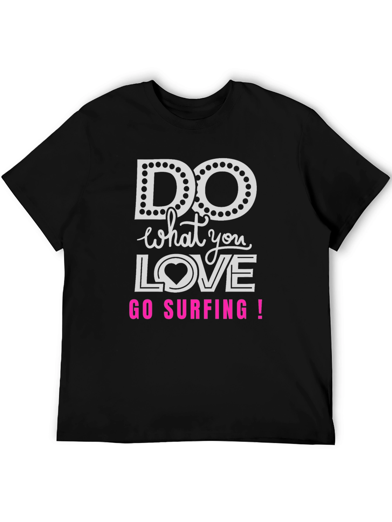 Do What You Love - Go Surfing! Graphic Tee