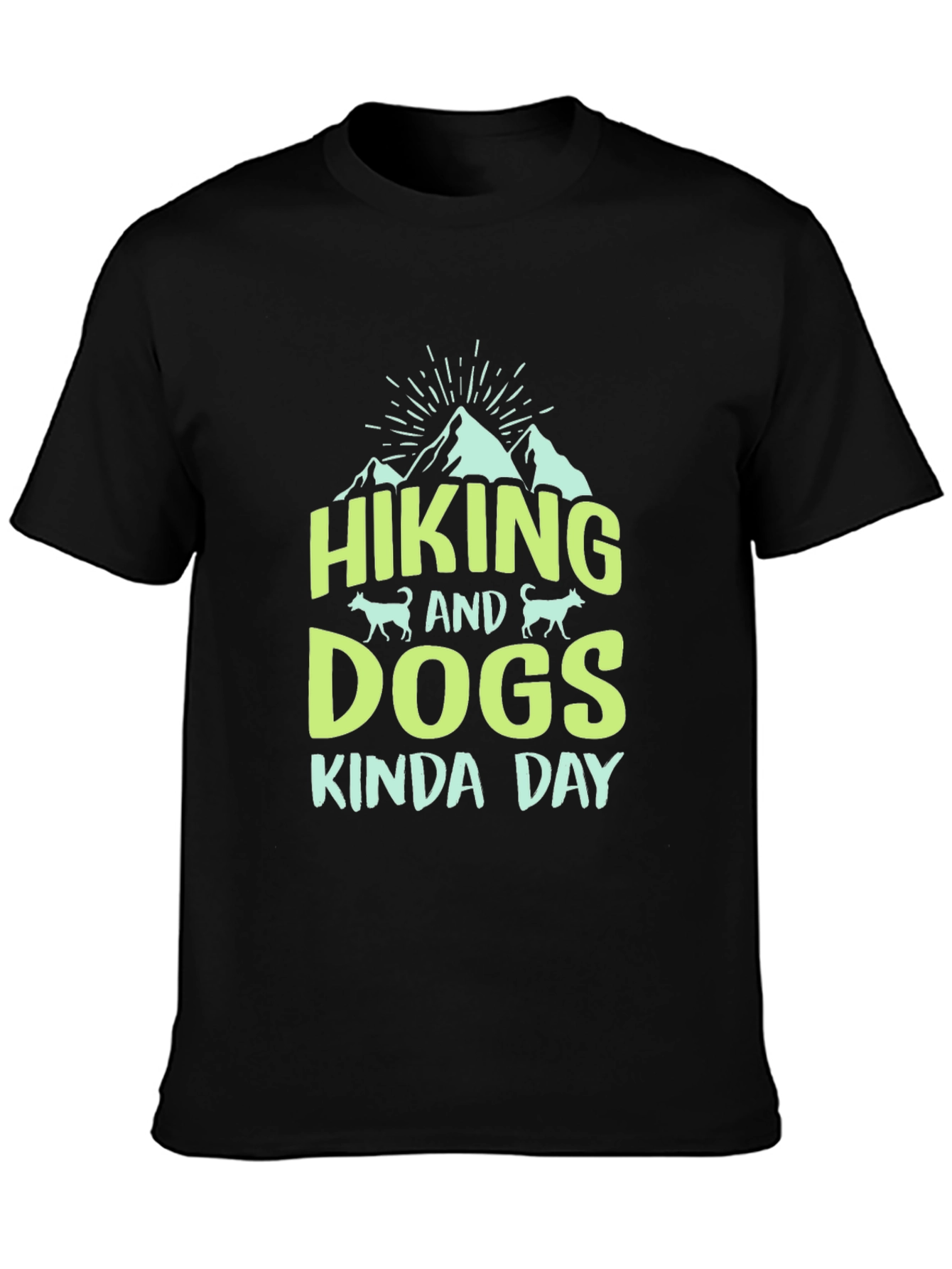 Hiking & Dogs T-Shirt: Kinda Day Black Tee