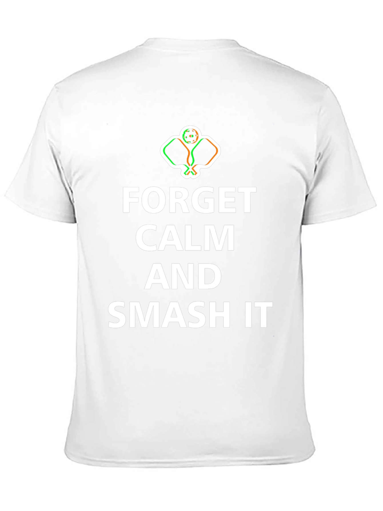 Forget Calm Smash It Pickleball T-Shirt