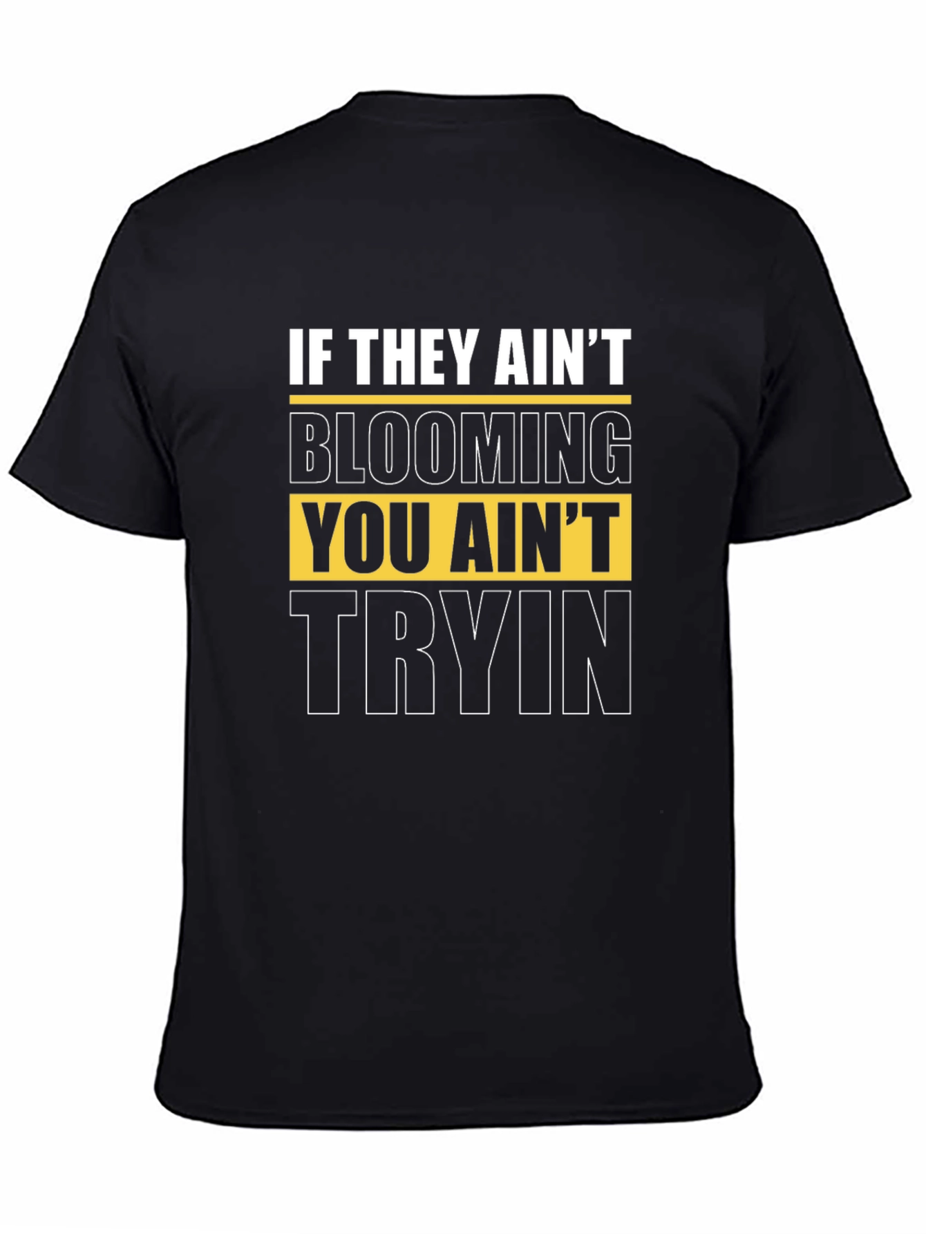If They Aint Blooming Graphic Tee