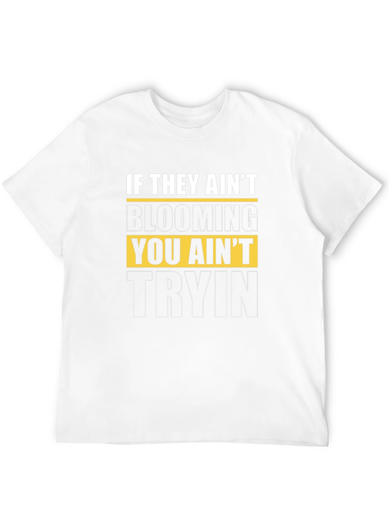 If They Aint Blooming Graphic Tee