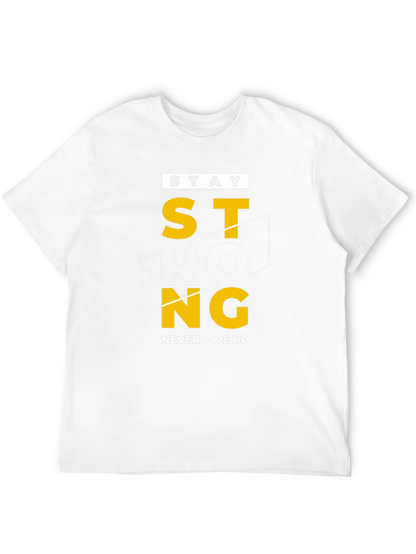 Stay Strong Graphic Tee - Motivation T-Shirt