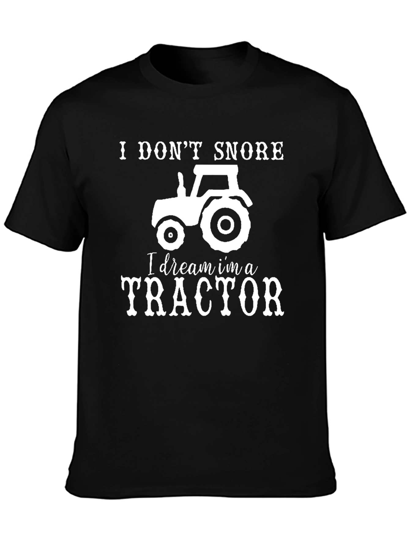 I Dream Im a Tractor Funny Novelty T-Shirt