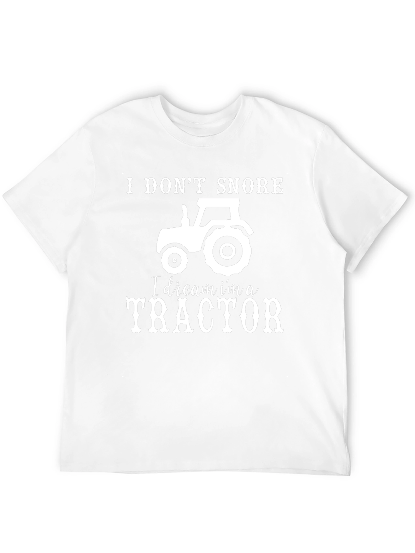 I Dream Im a Tractor Funny Novelty T-Shirt