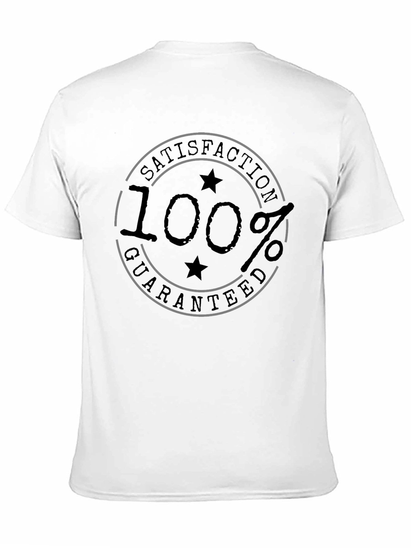 100% Satisfaction Guaranteed Black T-Shirt