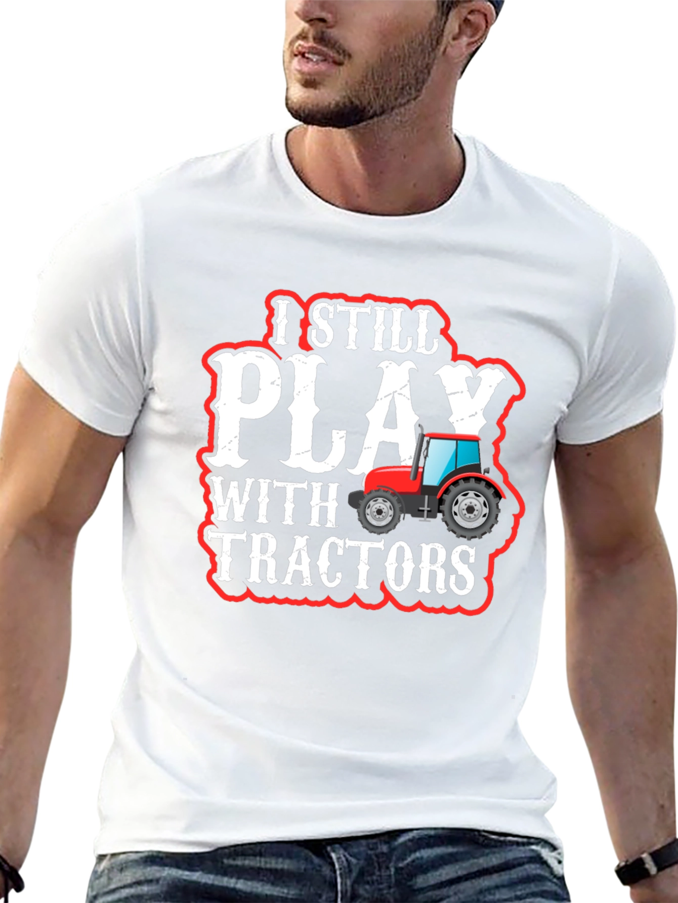 I Still Play With Tractors T-Shirt
