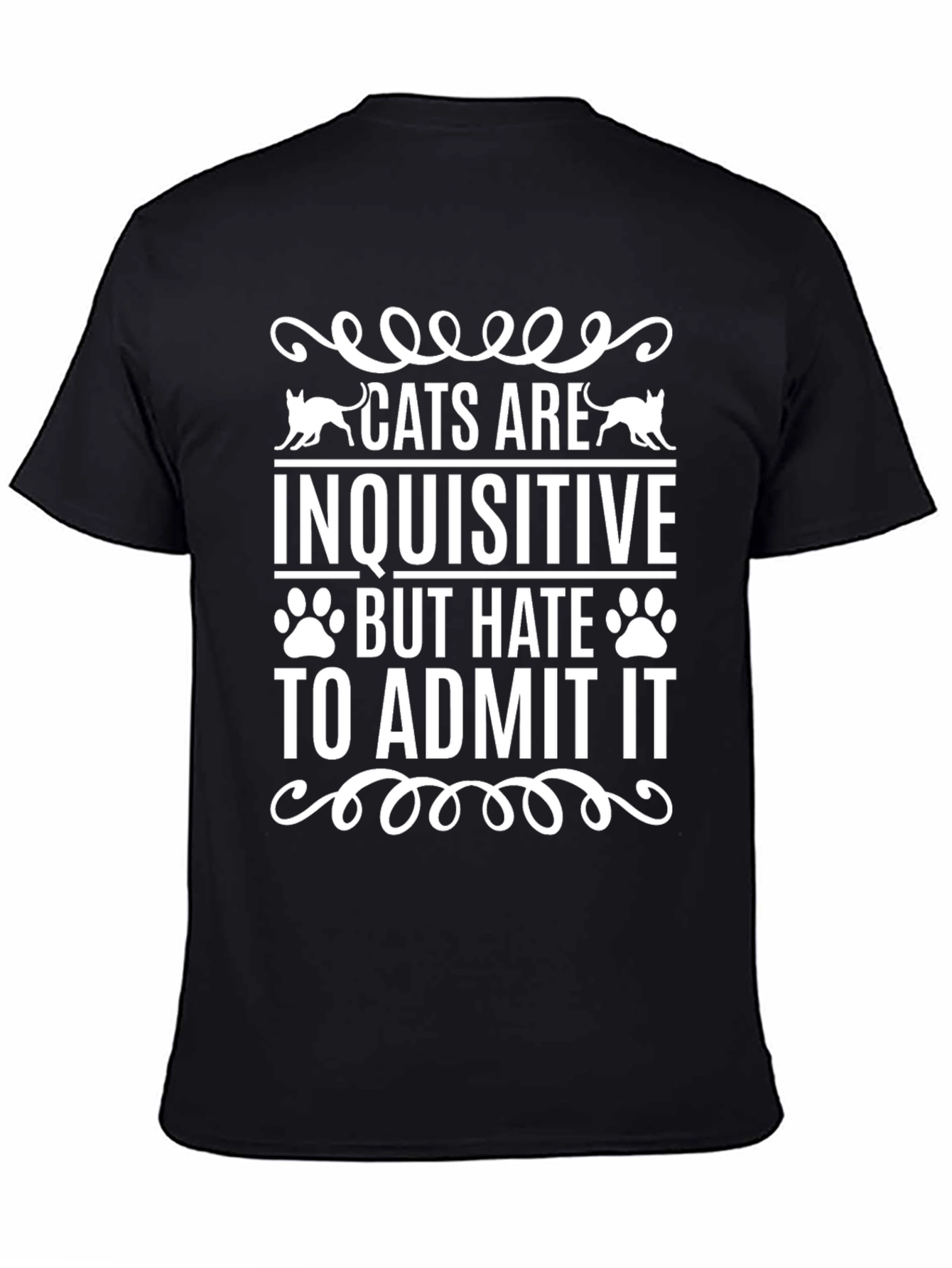 Cats Are Inquisitive T-Shirt