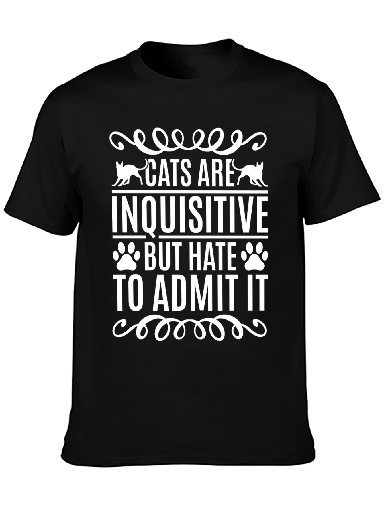 Cats Are Inquisitive T-Shirt