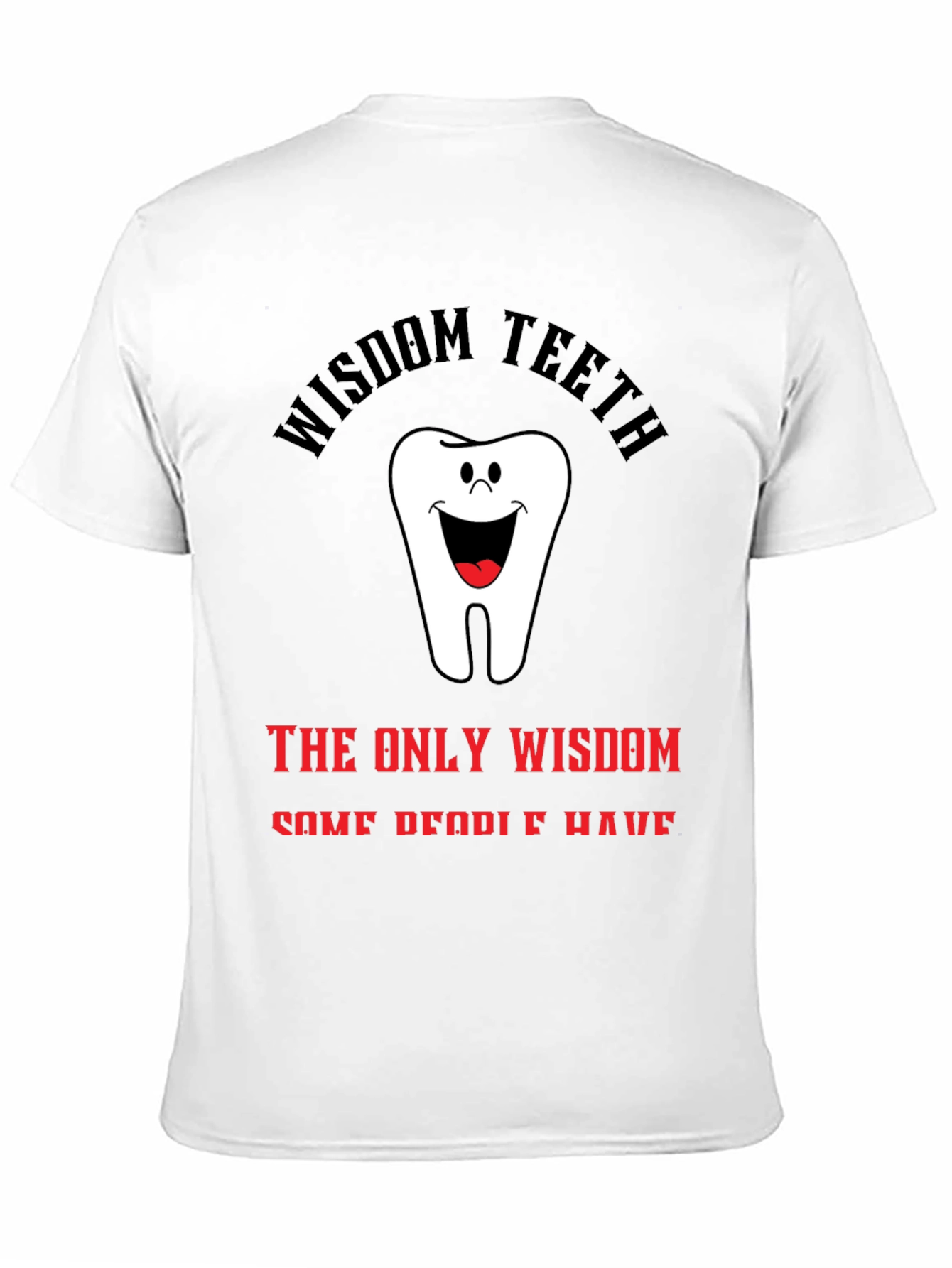 Wisdom Teeth Graphic T-Shirt - Unique Dental Humor