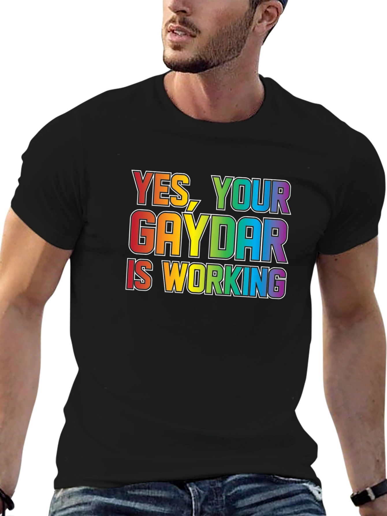 Yes Your Gaydar is Working T-Shirt
