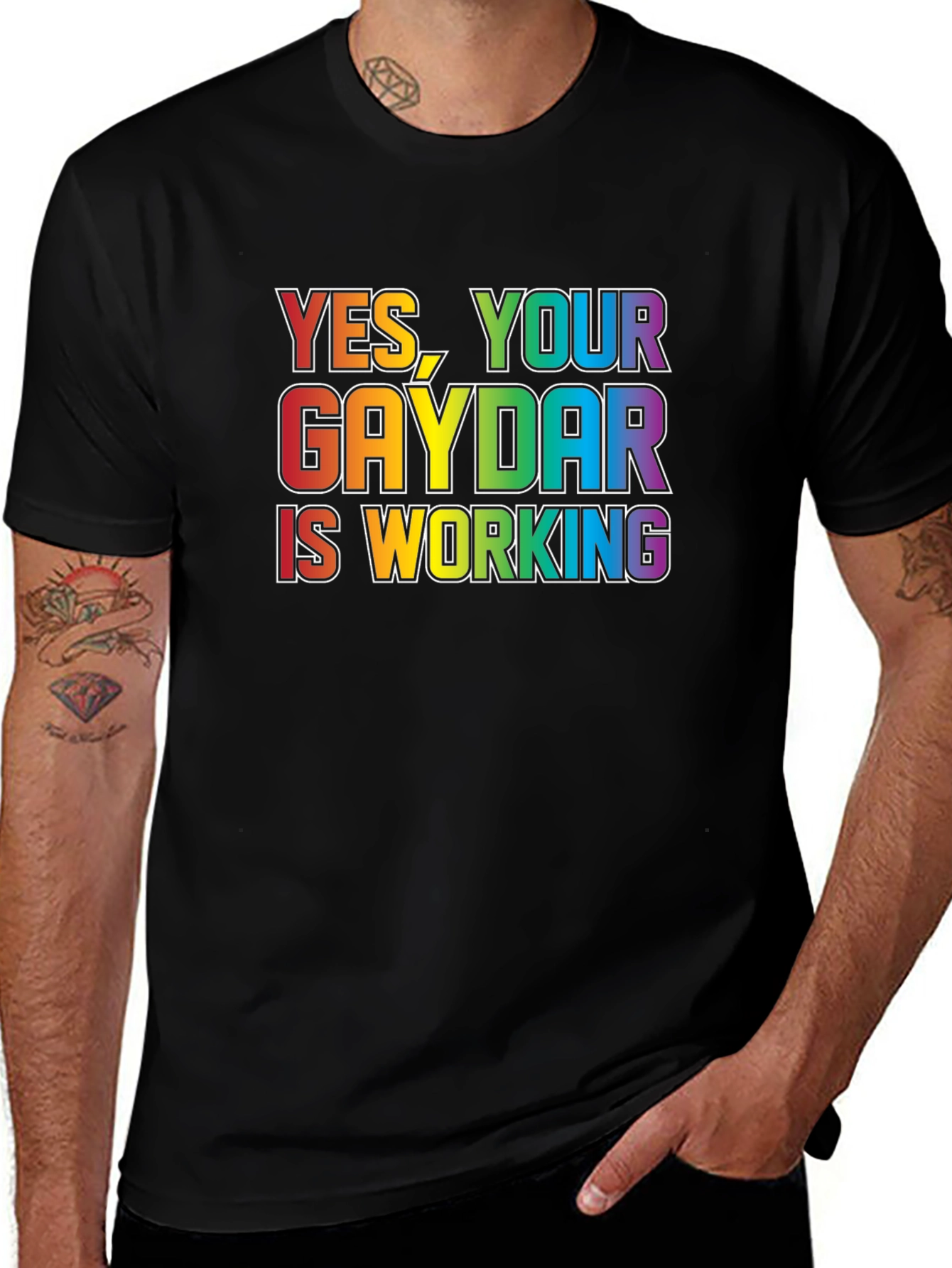 Yes Your Gaydar is Working T-Shirt