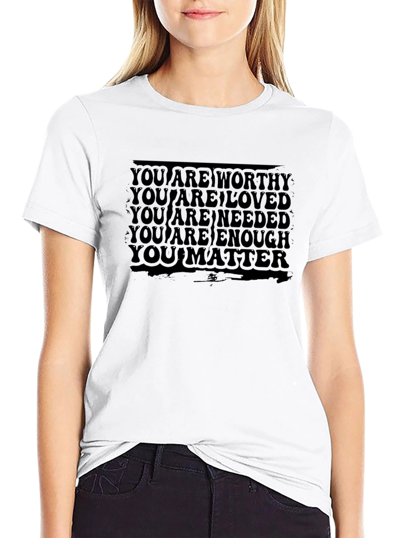 Affirmation T-Shirt: You Are Worthy Loved Enough
