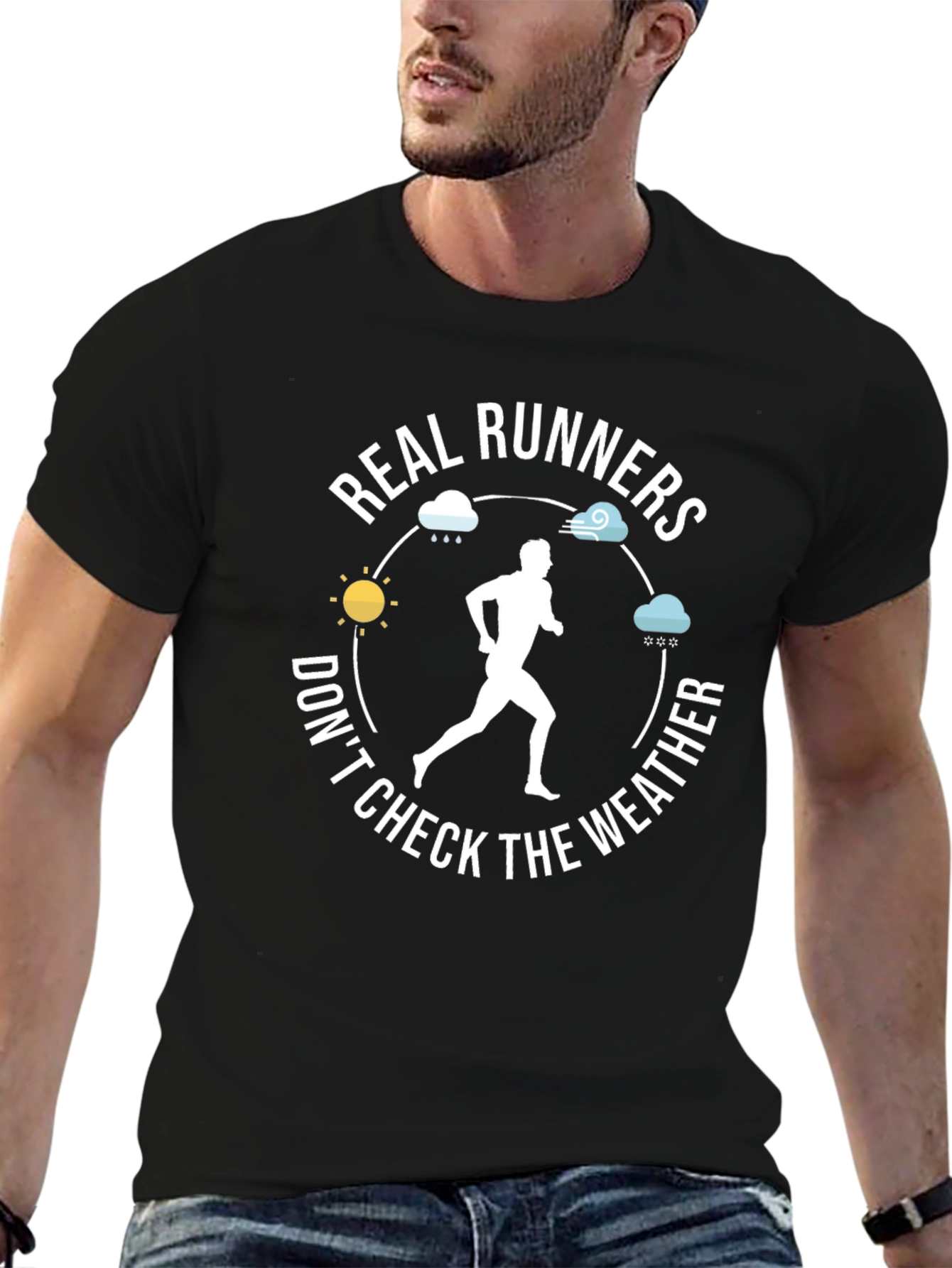 Real Runners Dont Check The Weather T-Shirt