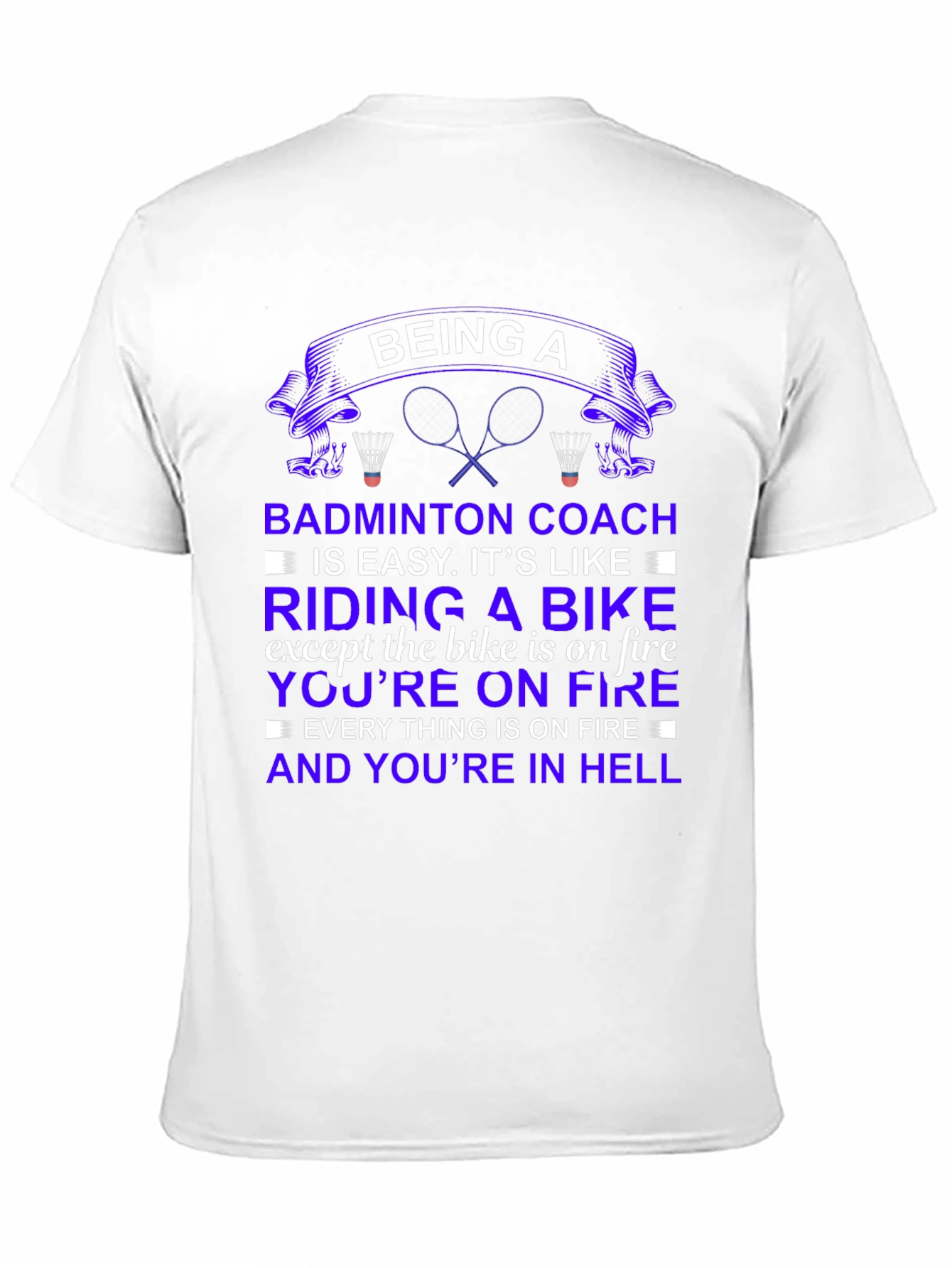 Being a Badminton Coach Graphic T-Shirt