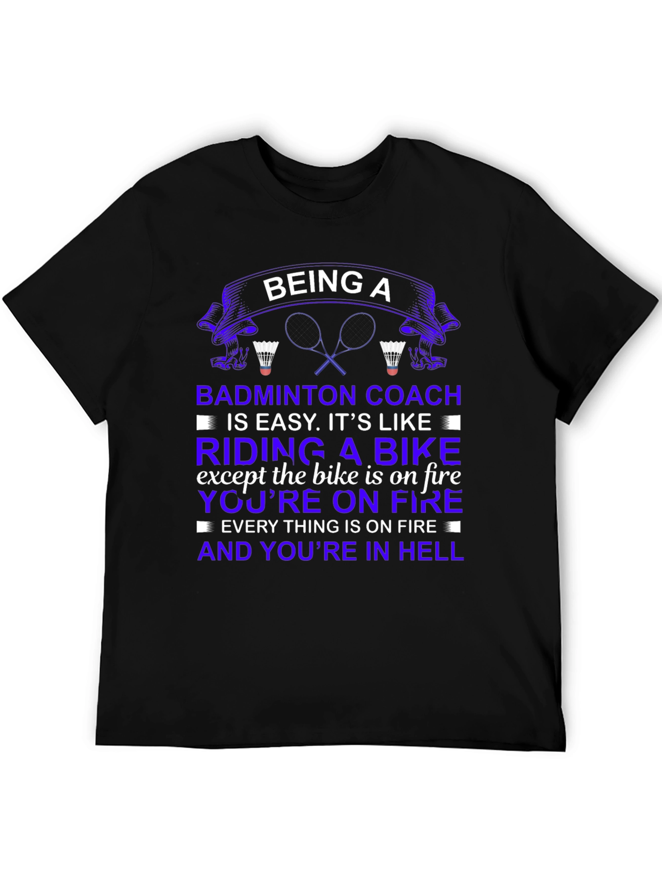 Being a Badminton Coach Graphic T-Shirt