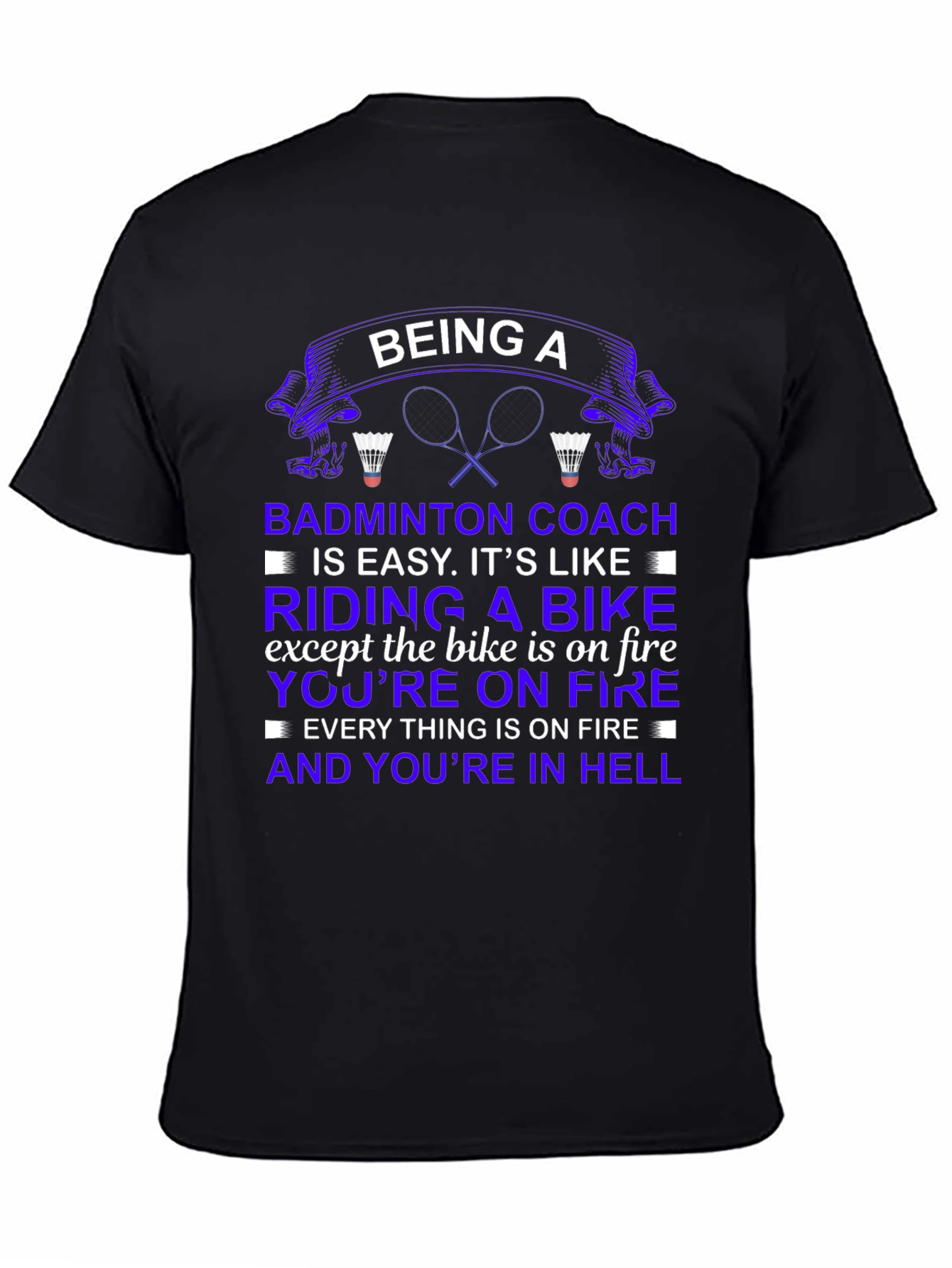 Being a Badminton Coach Graphic T-Shirt