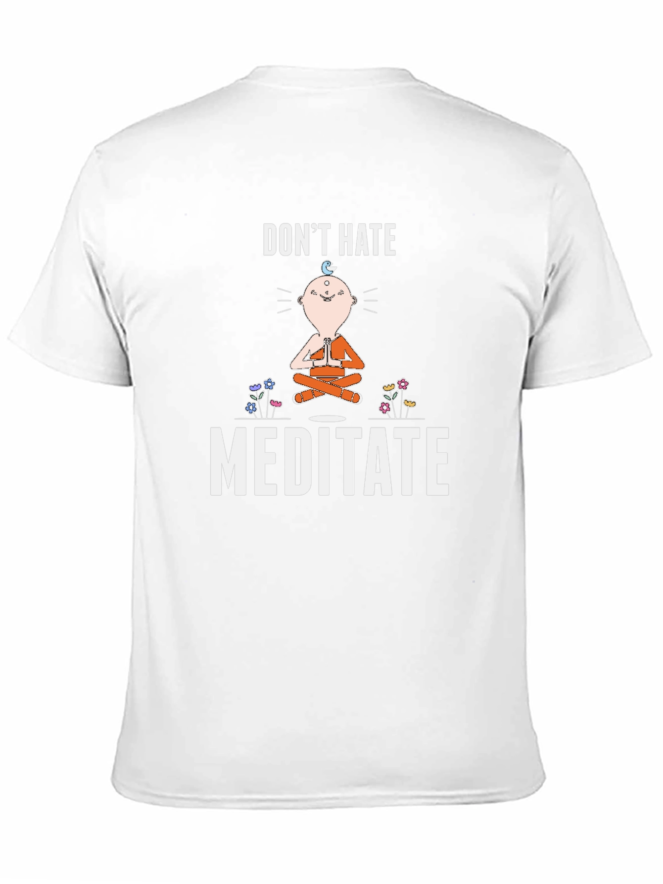 Dont Hate Meditate T-Shirt