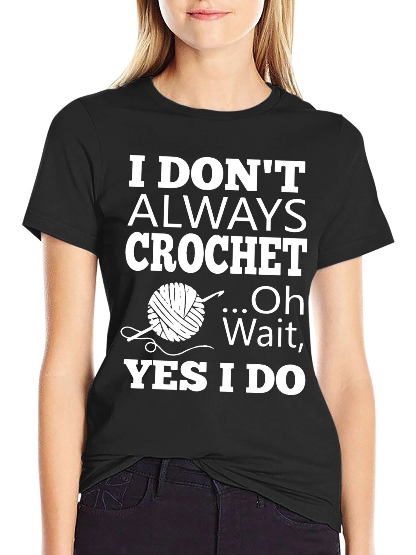 Crochet Humor T-Shirt: I Dont Always Crochet