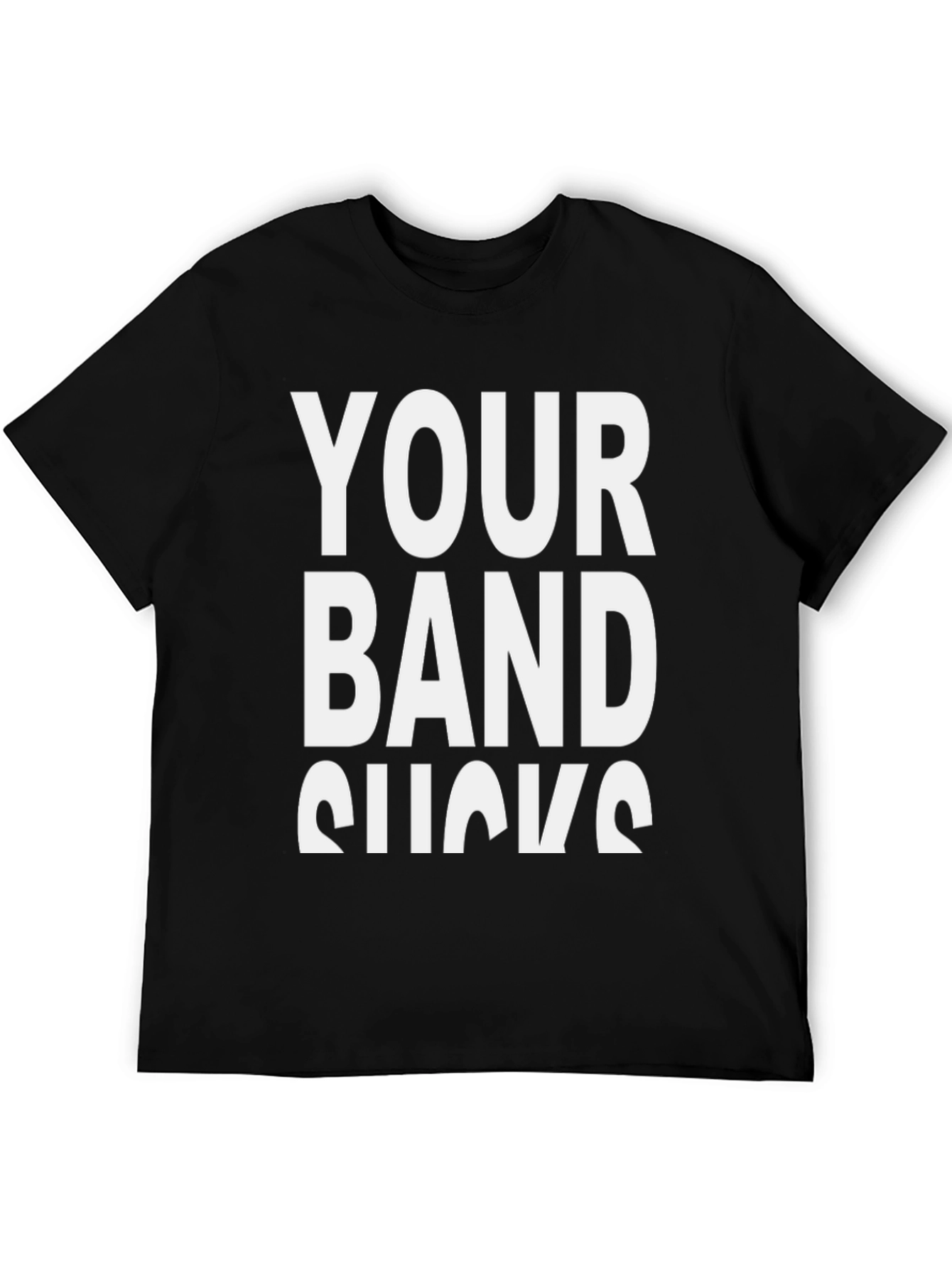 Your Band Sucks Graphic T-Shirt - Black