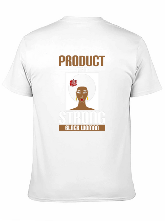 Product of a Strong Black Woman T-Shirt