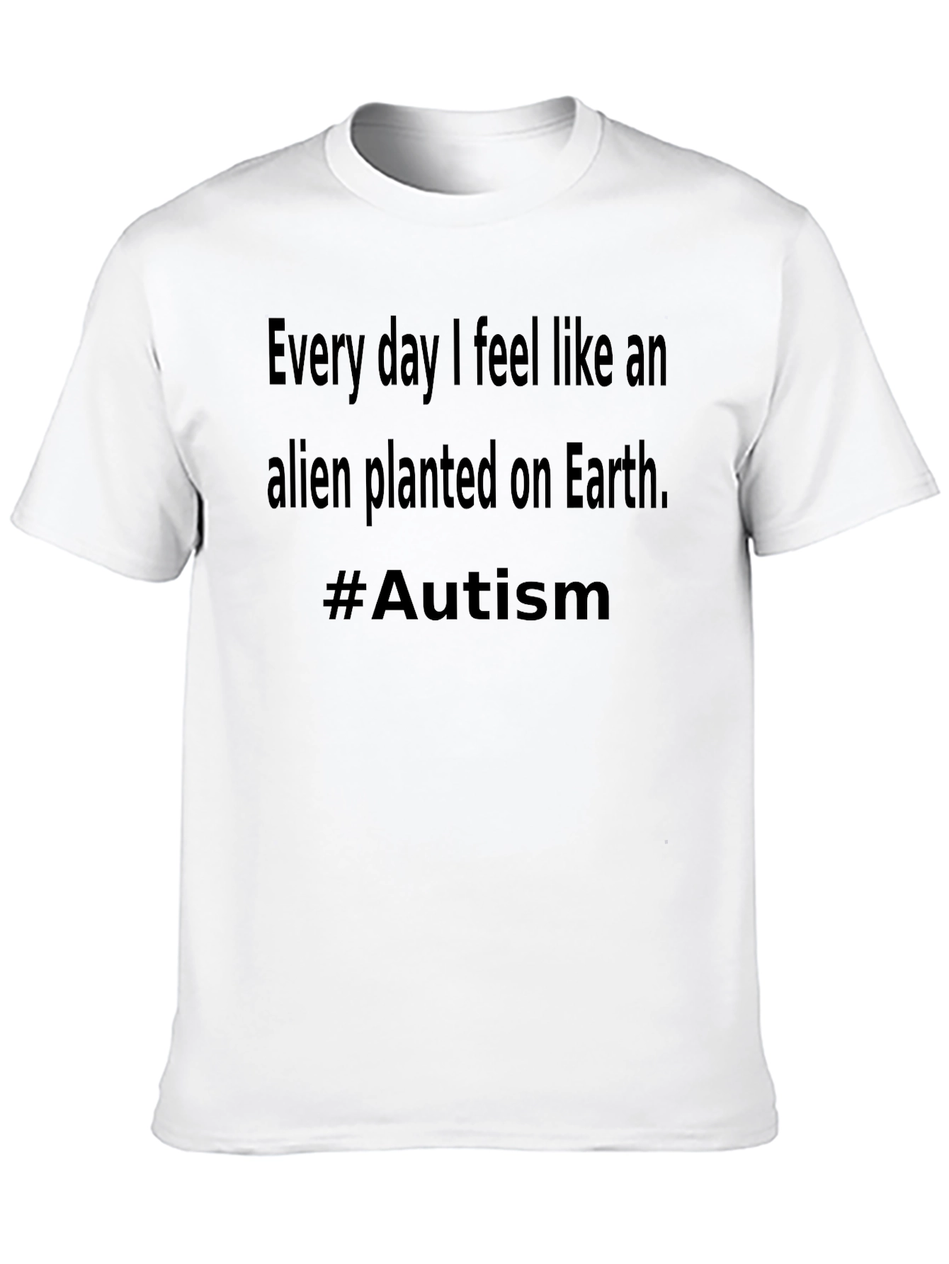 Alien Planted on Earth #Autism T-Shirt