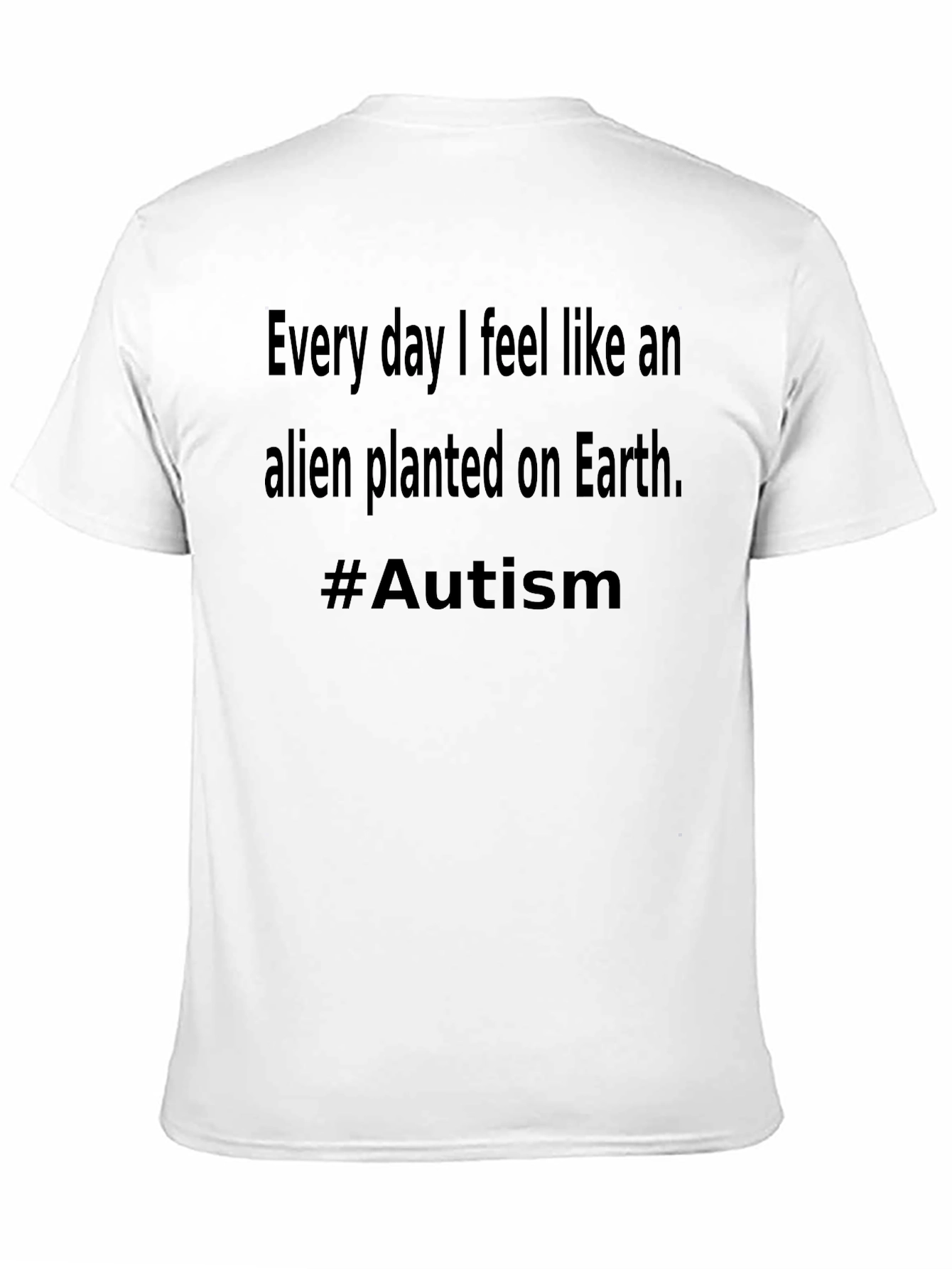Alien Planted on Earth #Autism T-Shirt
