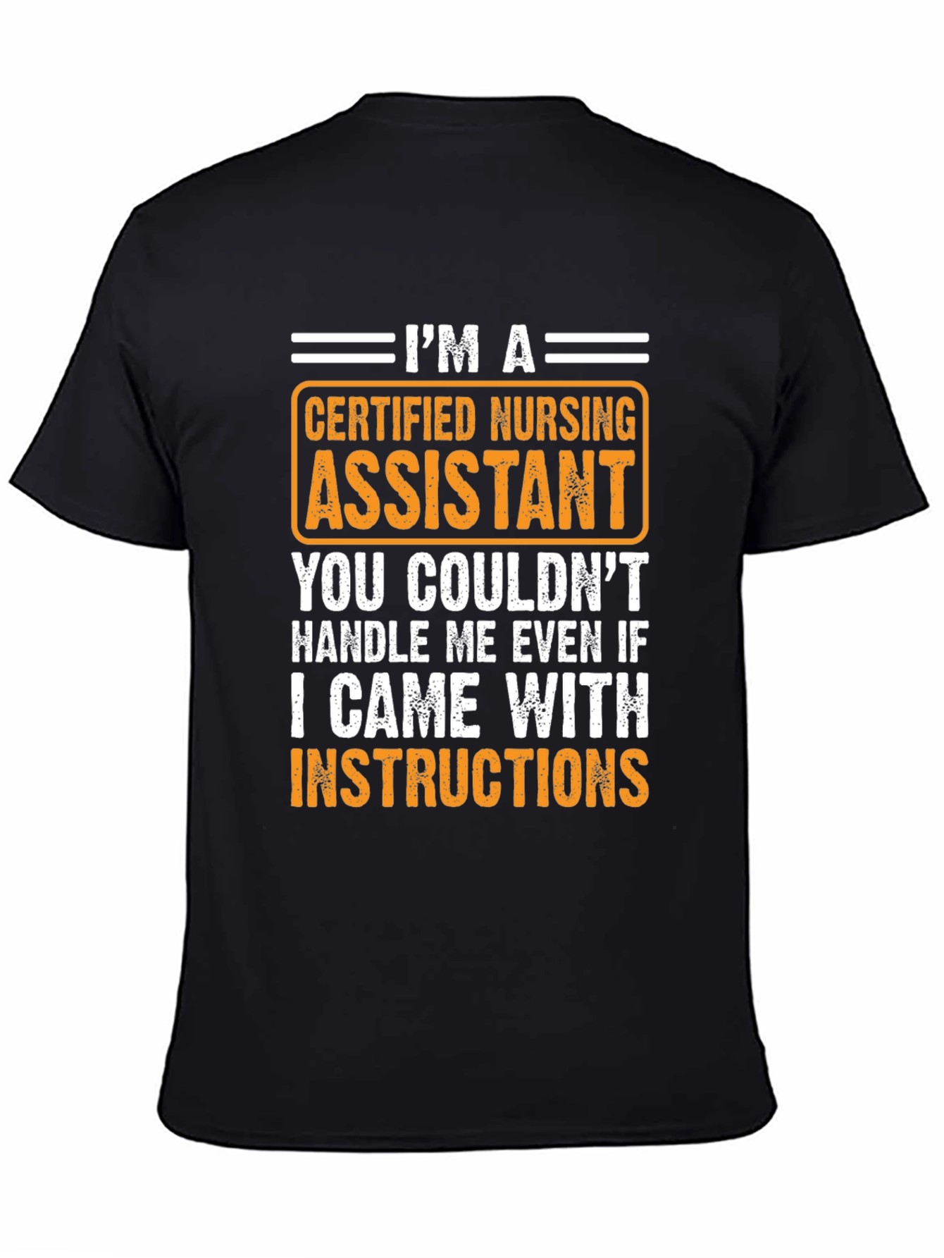 Certified Nursing Assistant T-Shirt - Handle Me