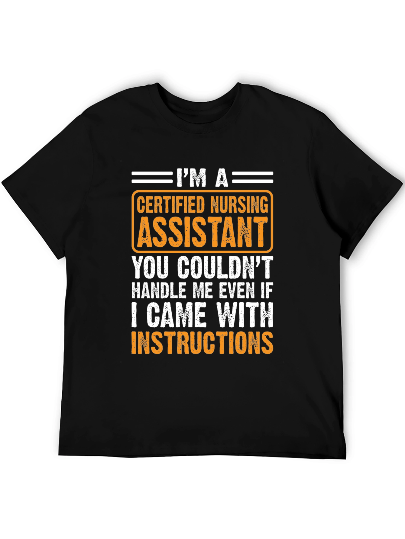 Certified Nursing Assistant T-Shirt - Handle Me