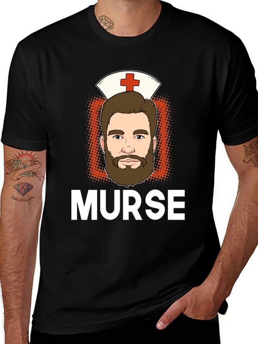 Funny Murse T-Shirt - Male Nurse Humor