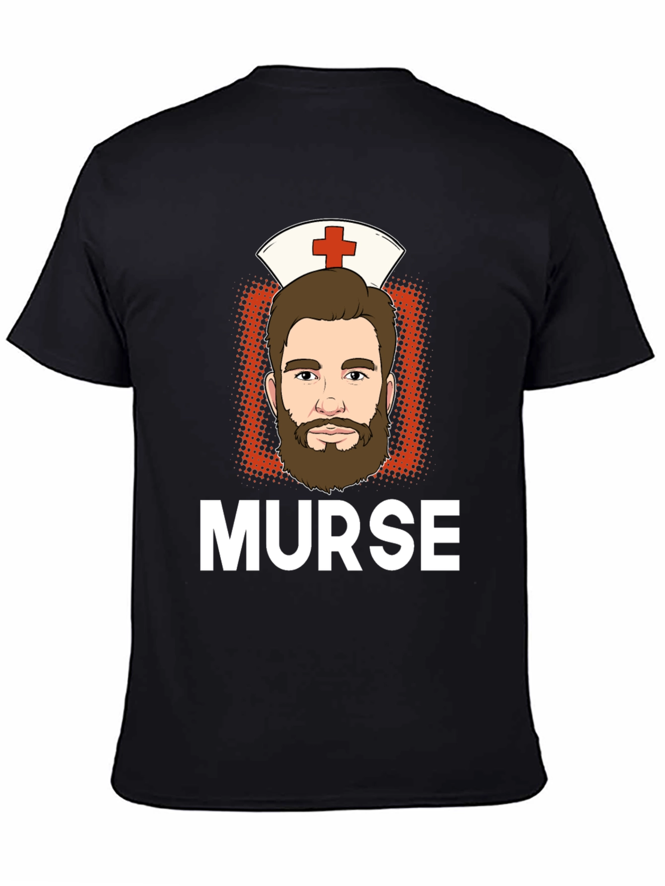 Funny Murse T-Shirt - Male Nurse Humor
