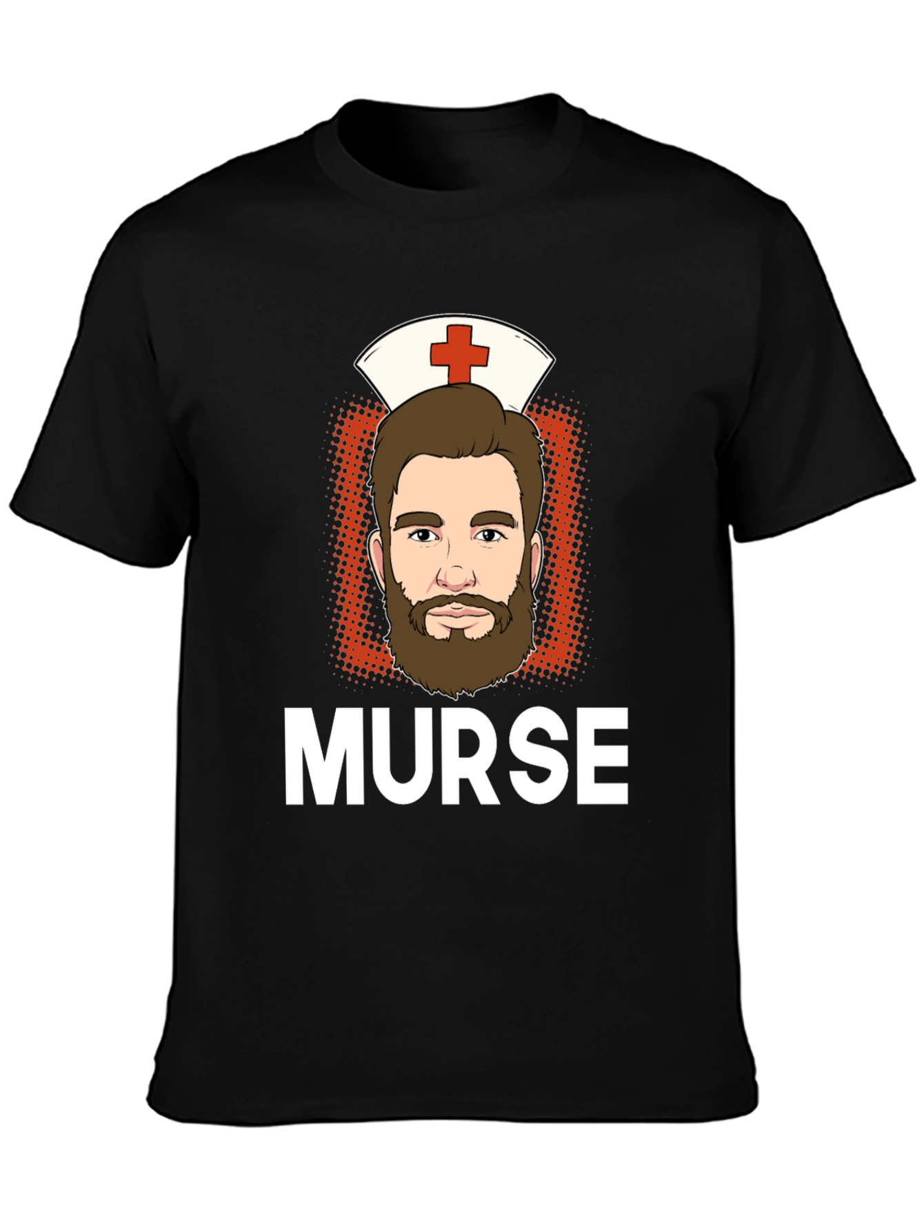 Funny Murse T-Shirt - Male Nurse Humor
