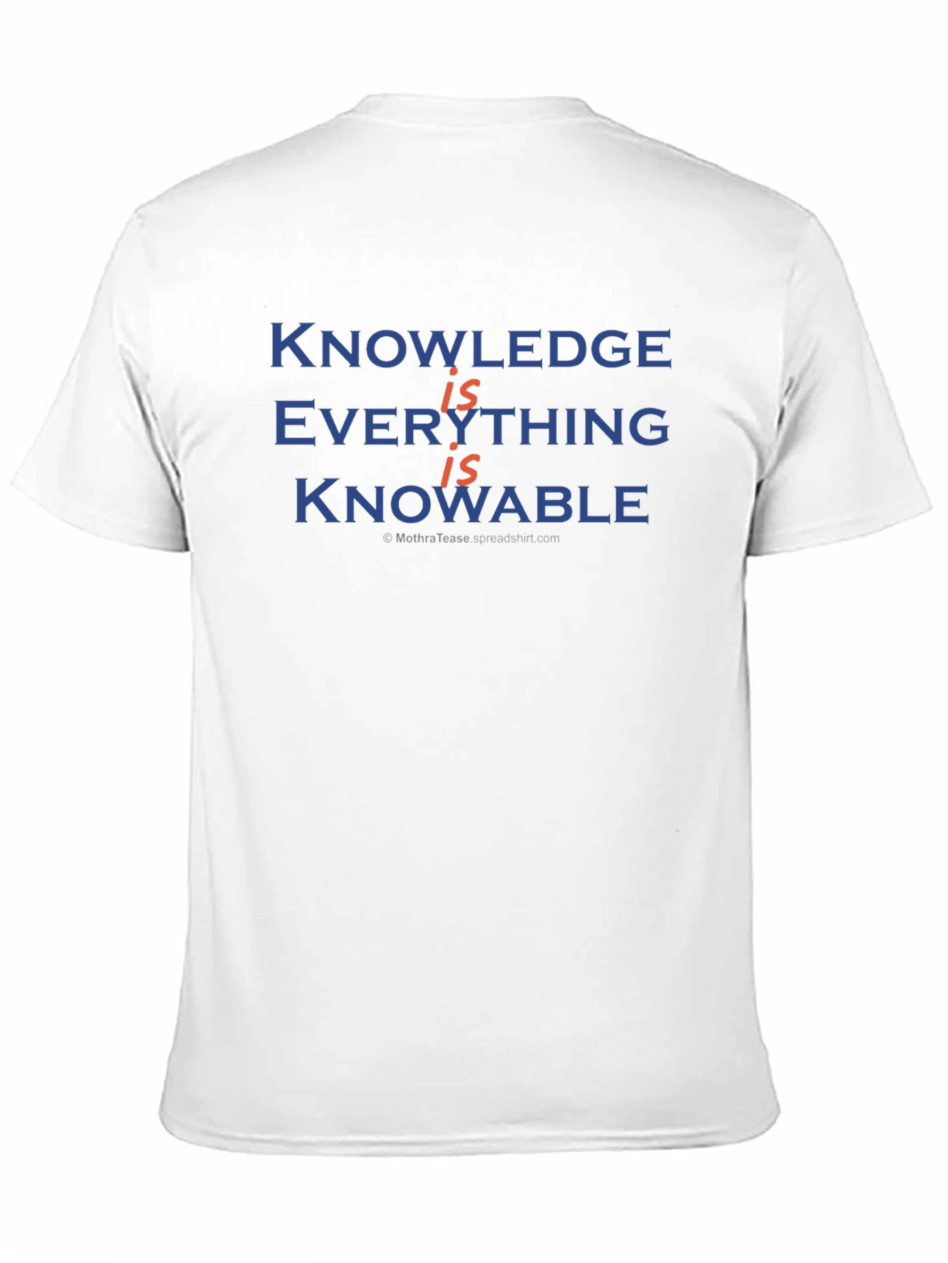 Knowledge Is Everything Mens T-Shirt