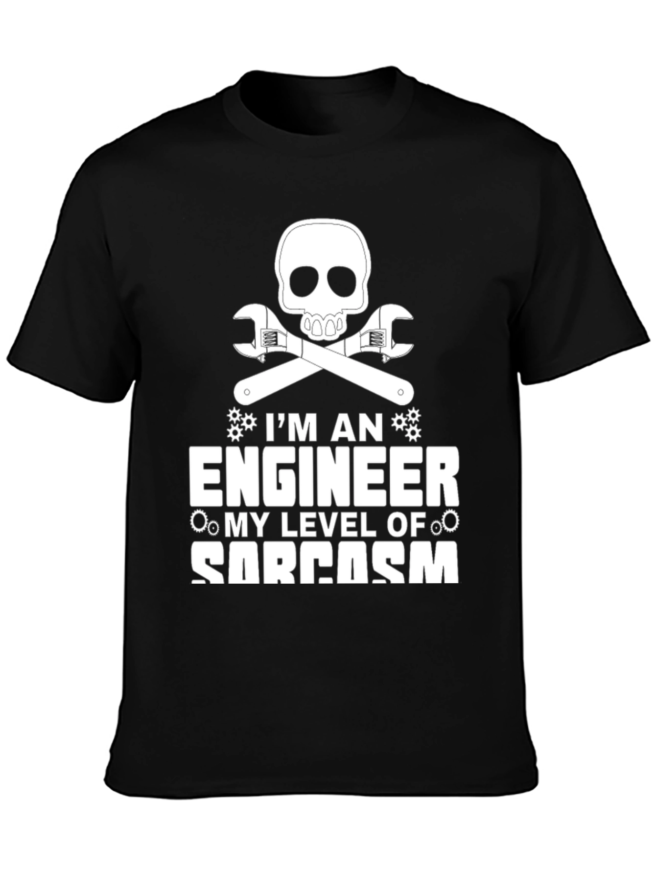 Engineer Sarcasm T-Shirt - Skull & Wrenches Graphic