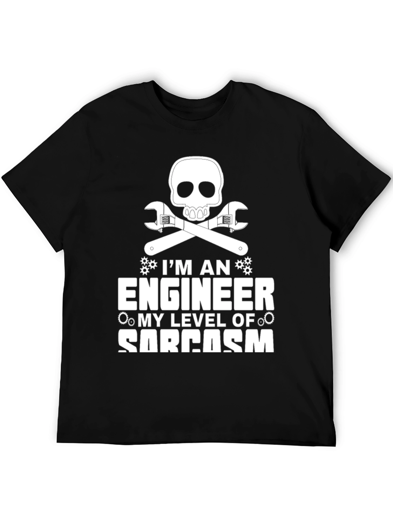 Engineer Sarcasm T-Shirt - Skull & Wrenches Graphic