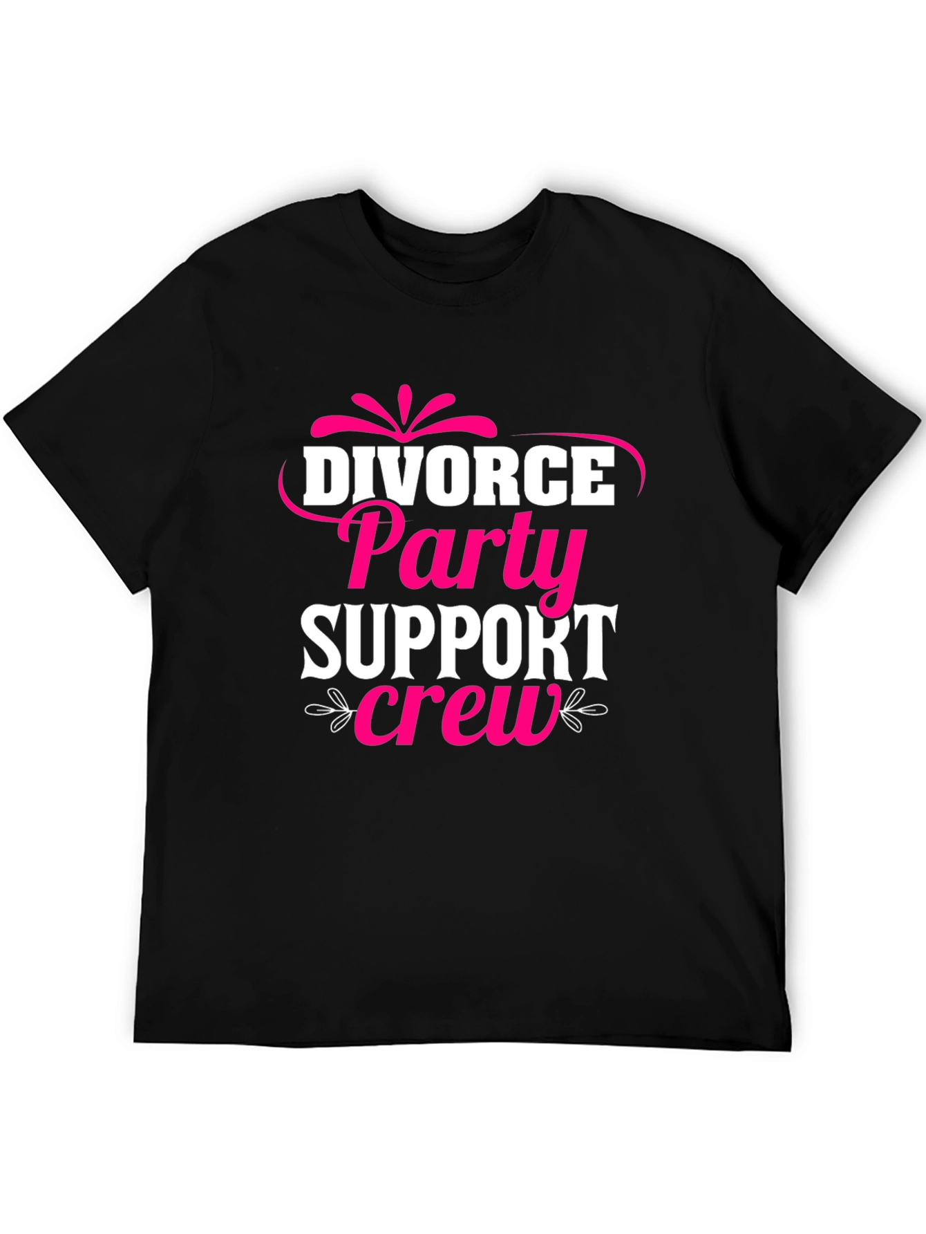 Divorce Party Support Crew Graphic Tee