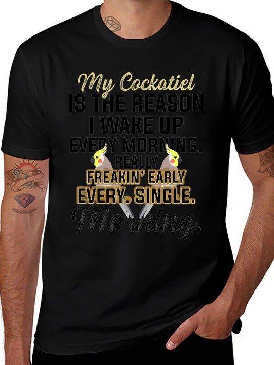 My Cockatiel T-Shirt: Early Morning Bird Lover Tee