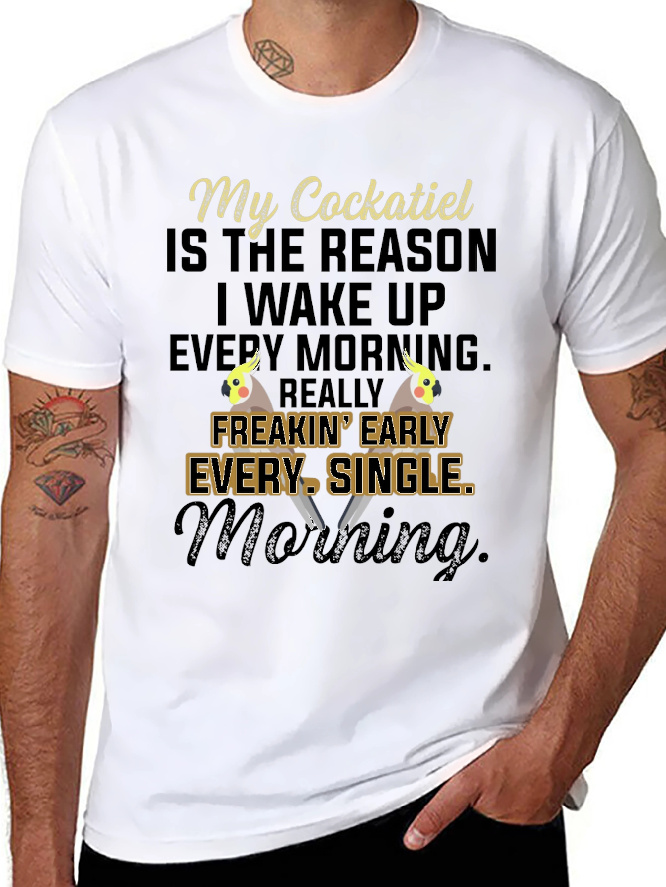 My Cockatiel T-Shirt: Early Morning Bird Lover Tee