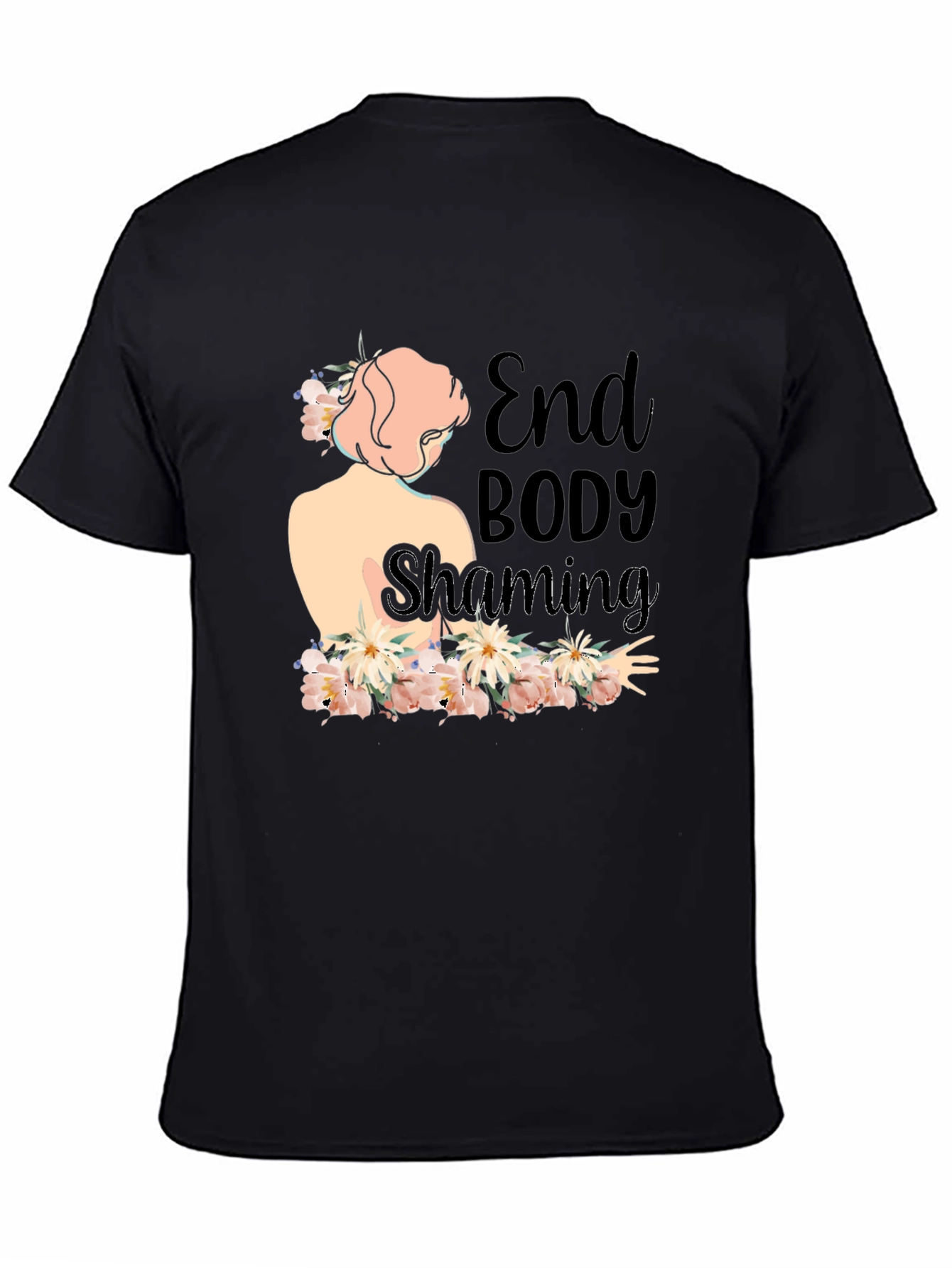 End Body Shaming Floral T-Shirt