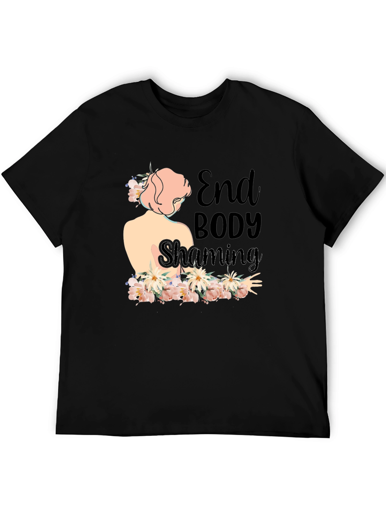 End Body Shaming Floral T-Shirt