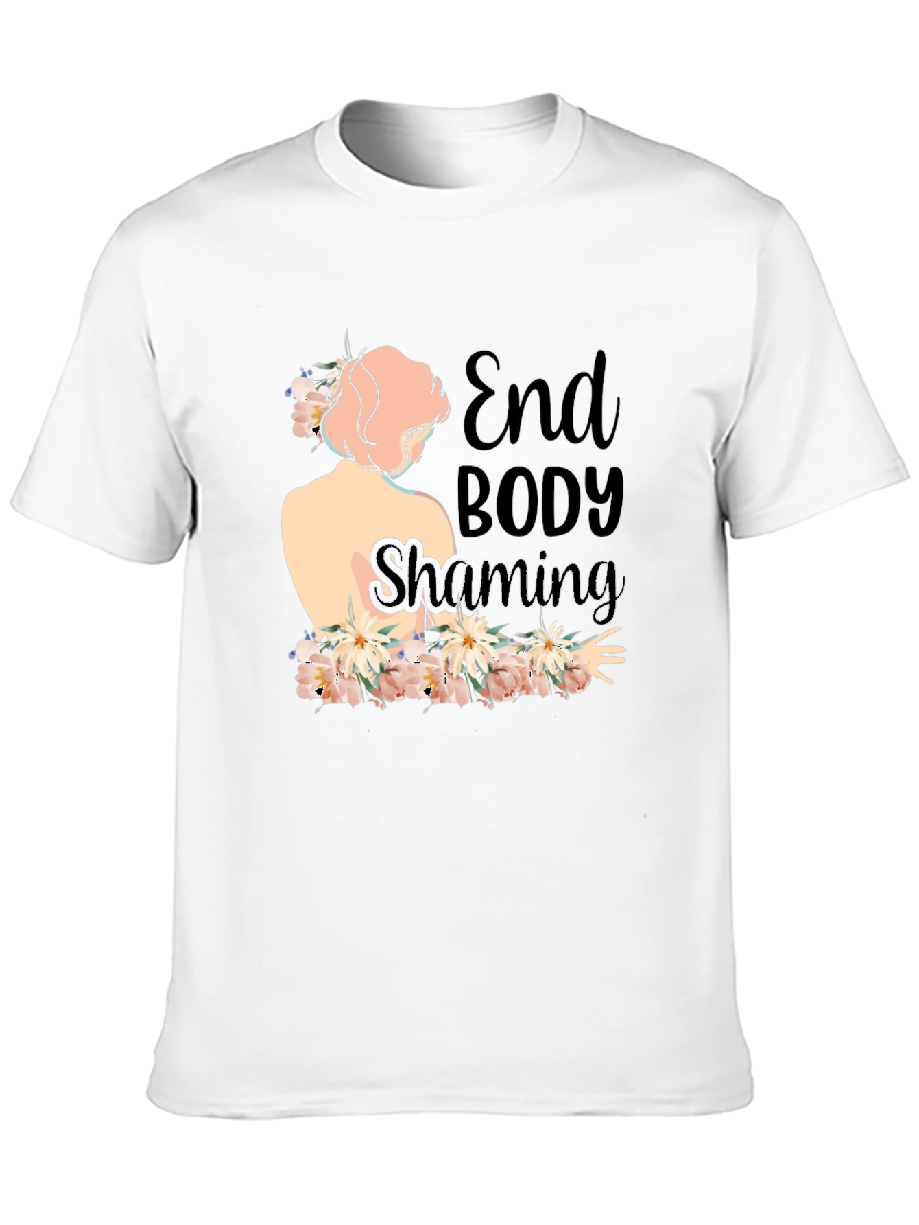 End Body Shaming Floral T-Shirt