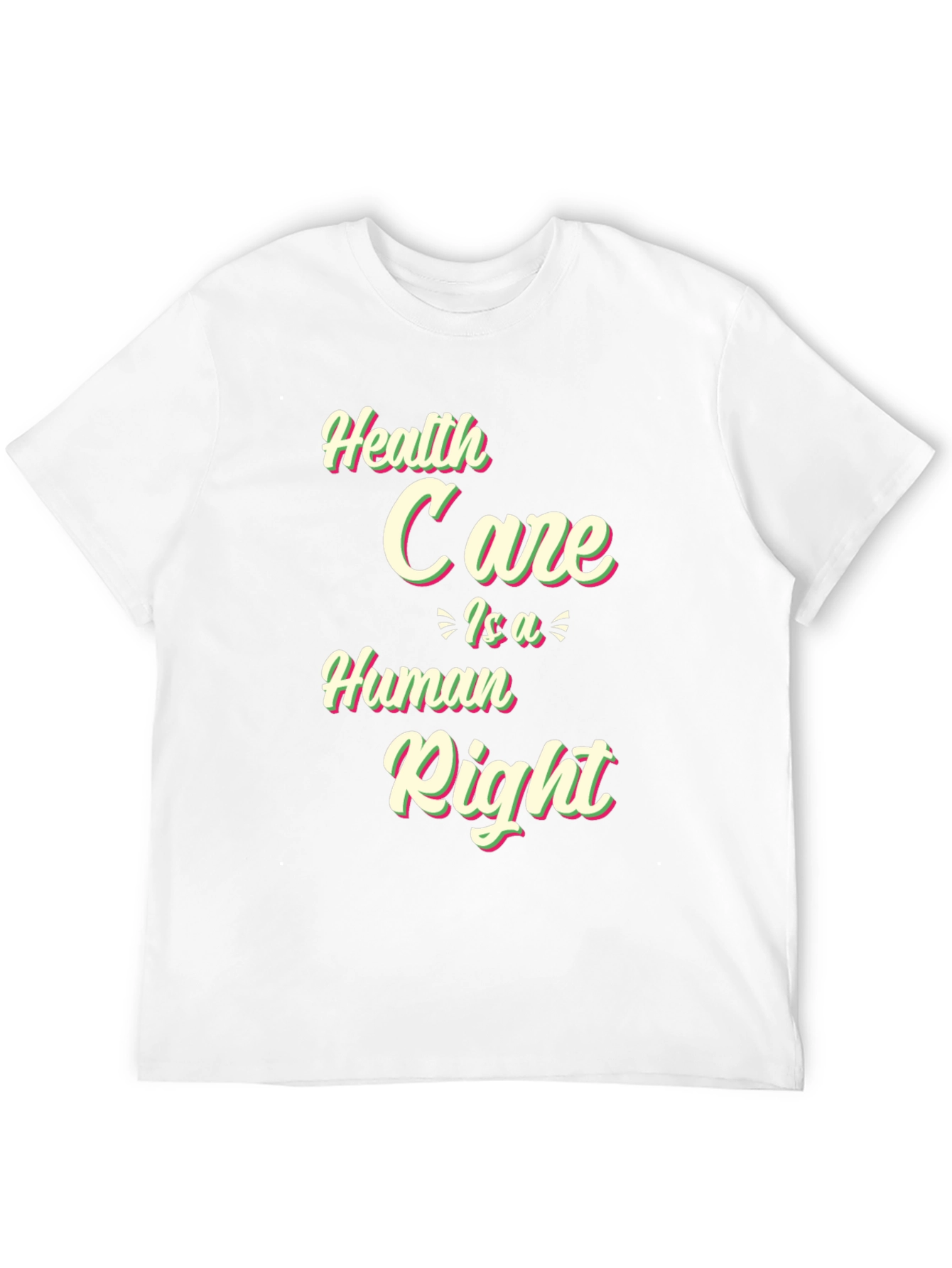 Health Care Is A Human Right T-Shirt