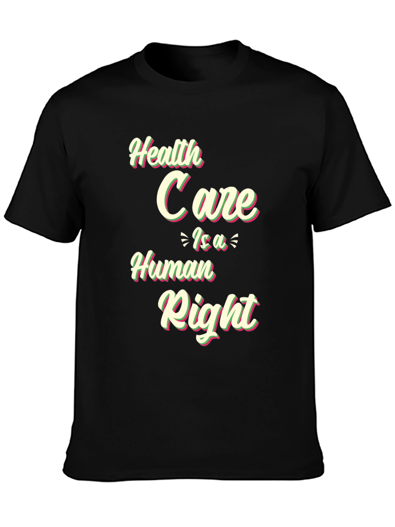 Health Care Is A Human Right T-Shirt