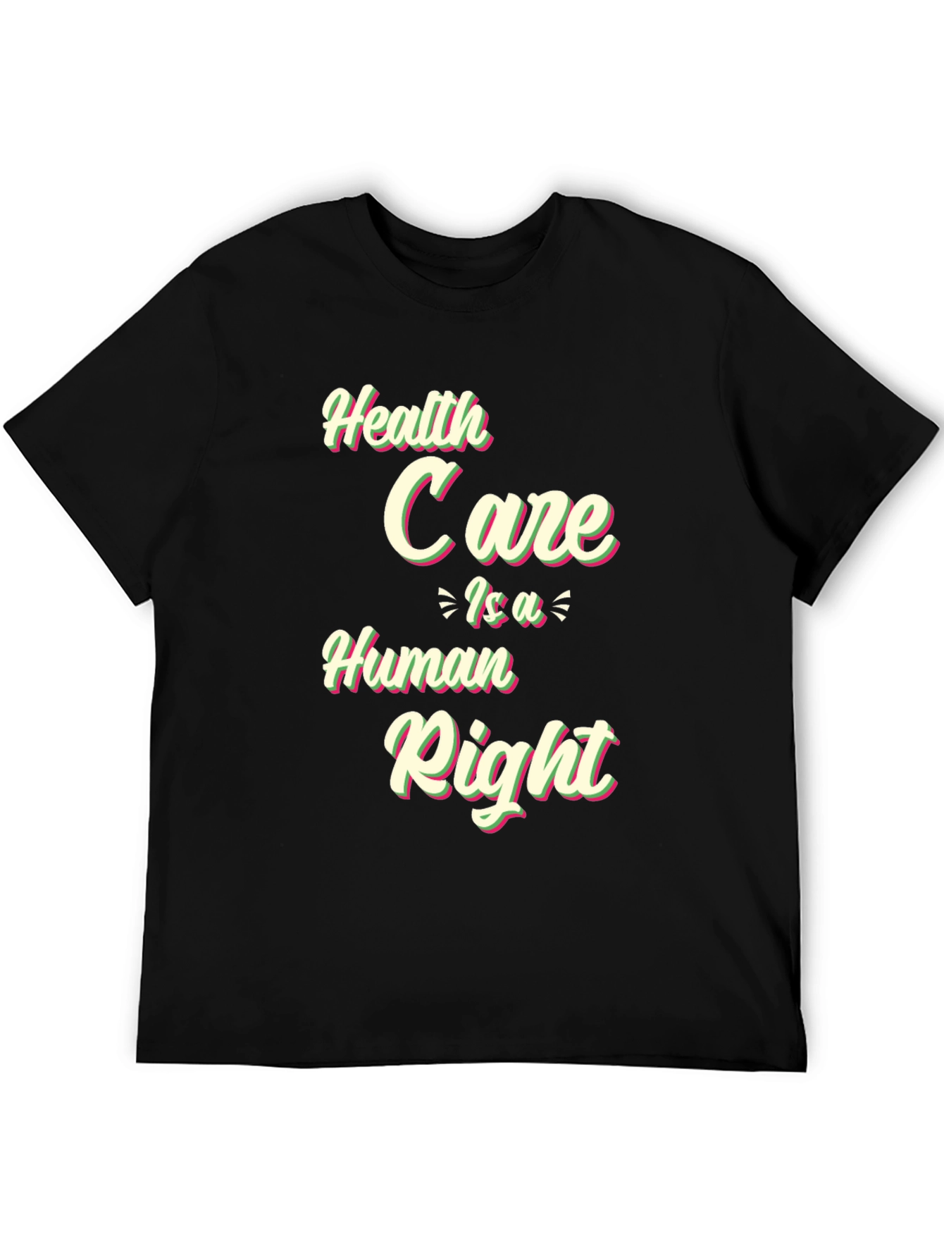Health Care Is A Human Right T-Shirt